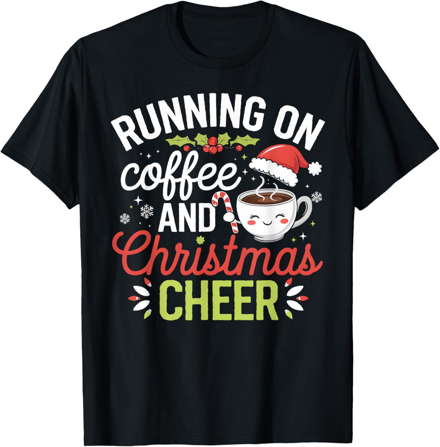 Running on Coffee and Christmas Cheer X-Mas Coffee Lovers