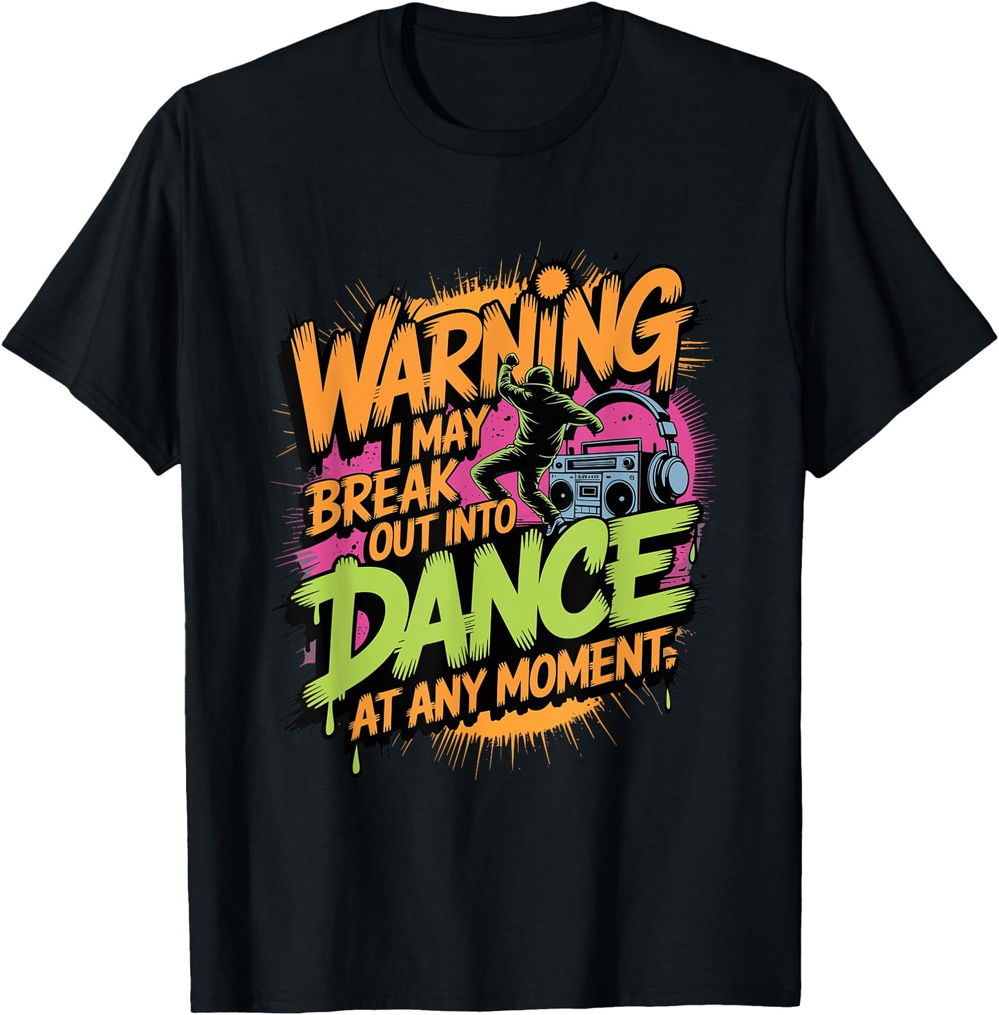 Warning I May Break Out Into Dance at Any Moment