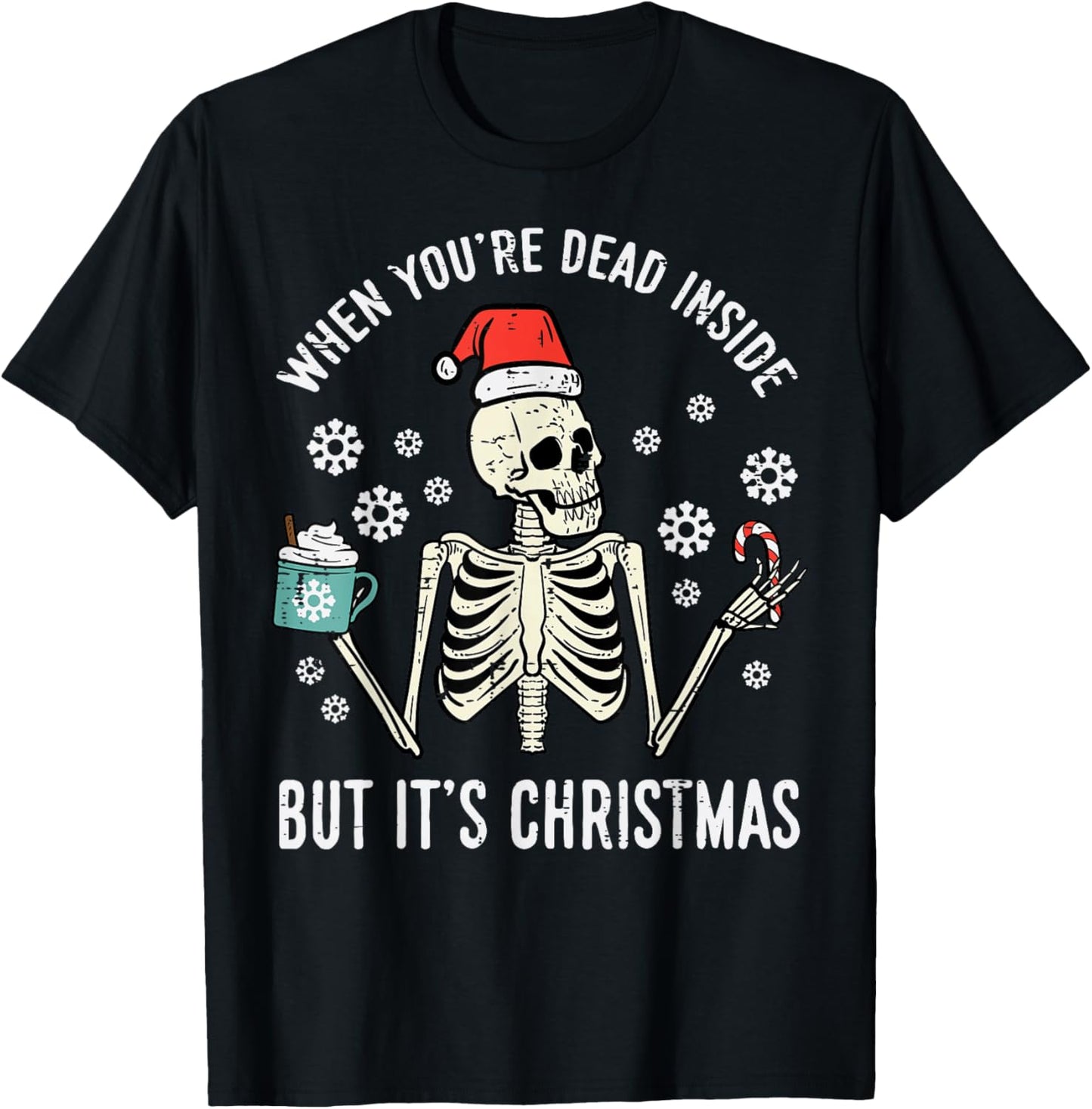 Dead Inside But Its Christmas Skeleton Coffee Xmas Women Men