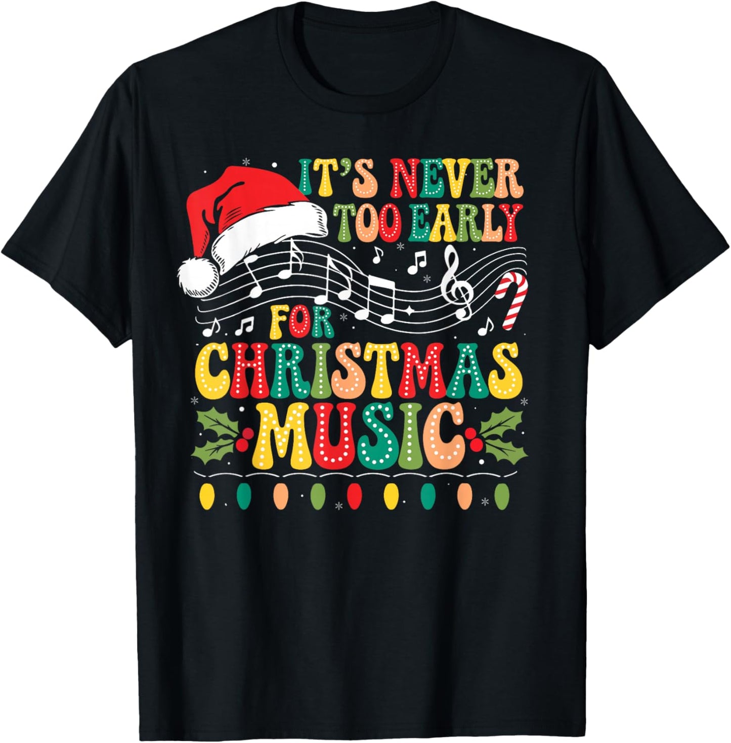 Groovy It's Never Too Early For Christmas Music Lover Xmas