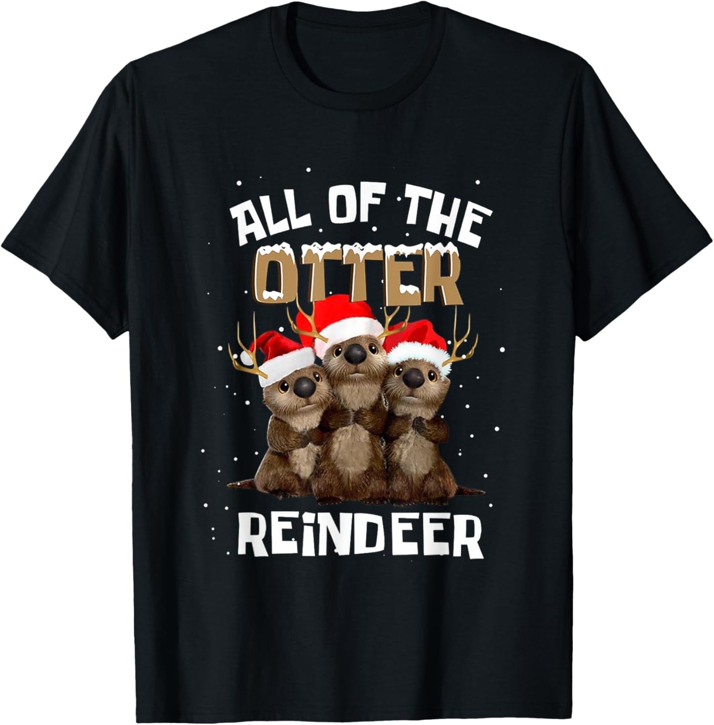 All Of The Otter Reindeer Christmas T-Shirt