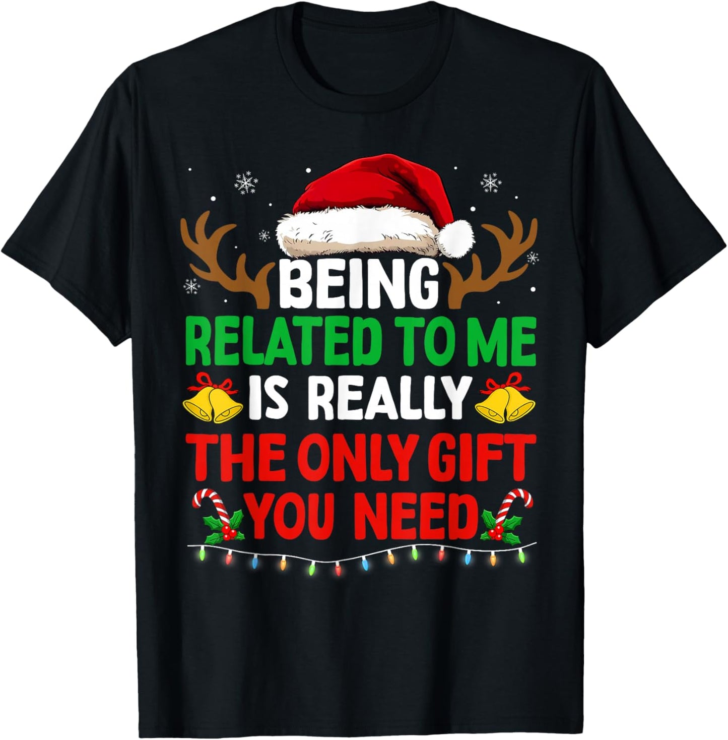 Being Related to Me Funny Christmas Shirts Women Men Kids