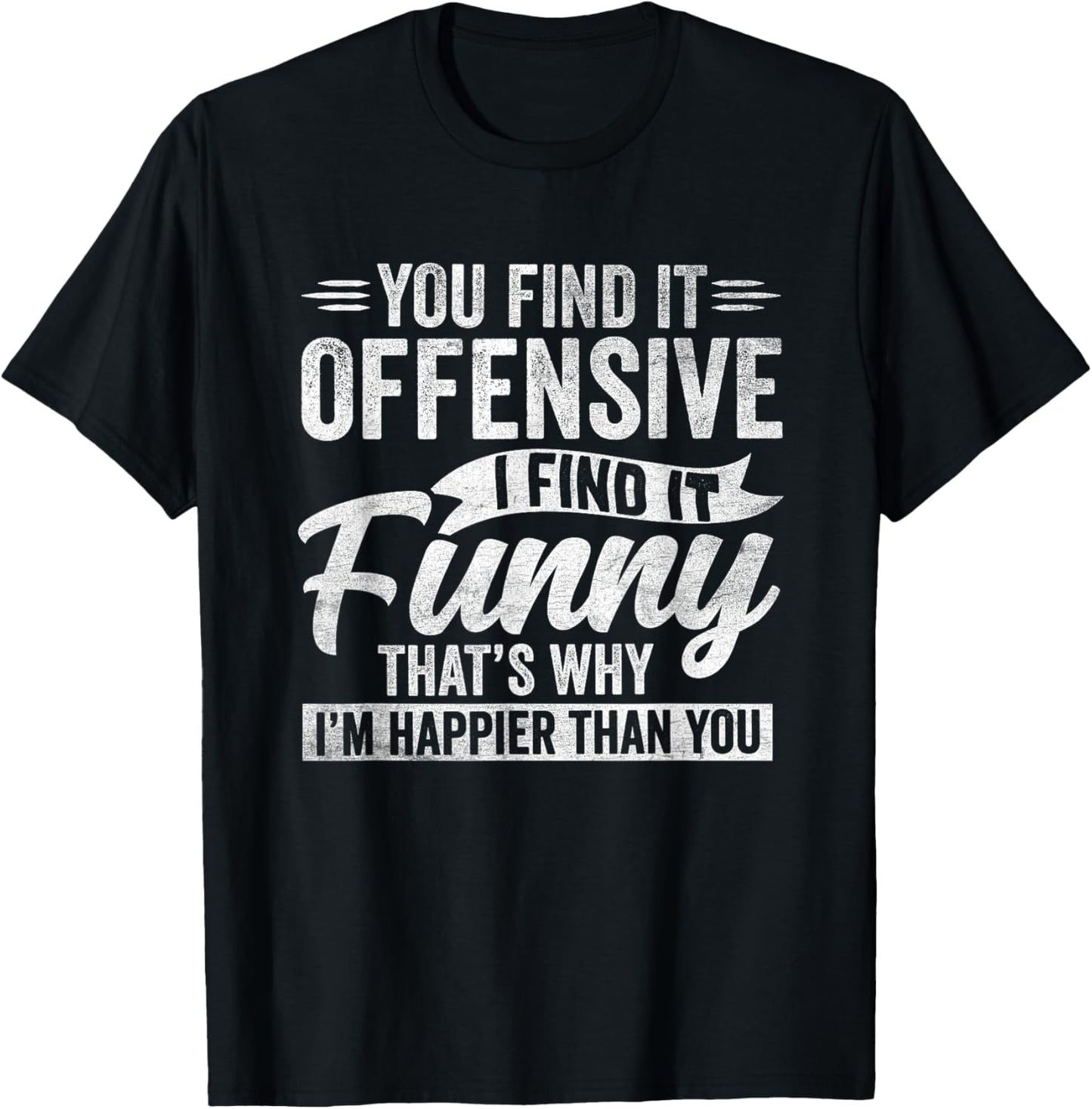 Funny Adult Humor Sarcastic Offensive Happy Feeling Quote
