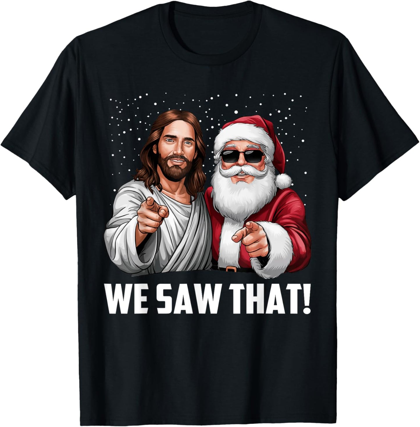 We Saw That Jesus And Santa Funny Christmas Christian Xmas