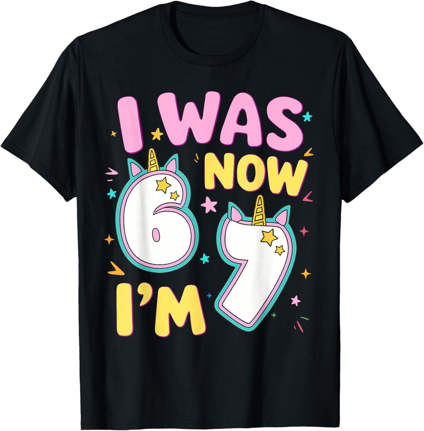 7 Year Old Birthday Girl Kids was 6 Now Im 7 Unicorn 67 Meme