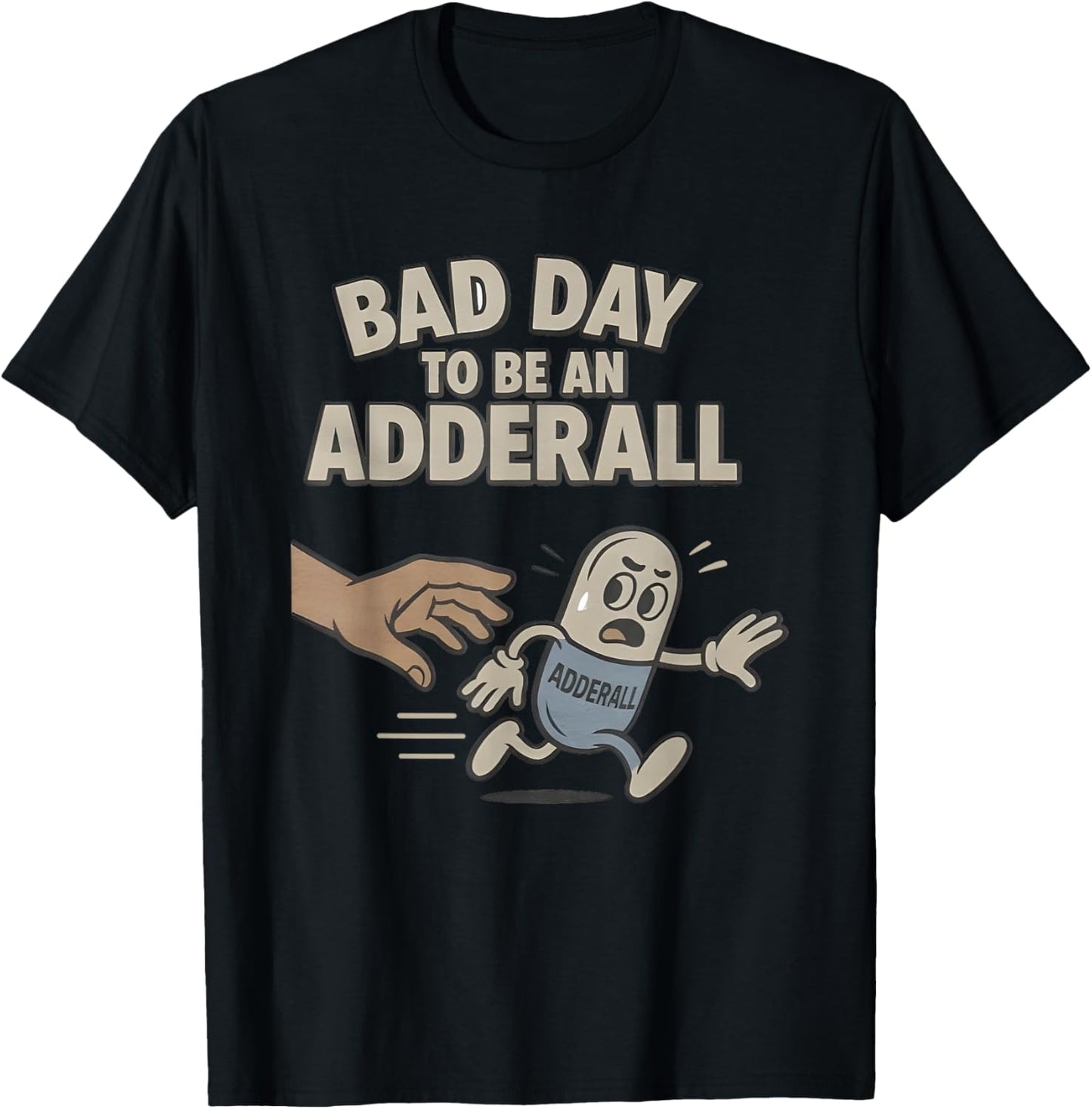 Bad Day To Be An Adderall