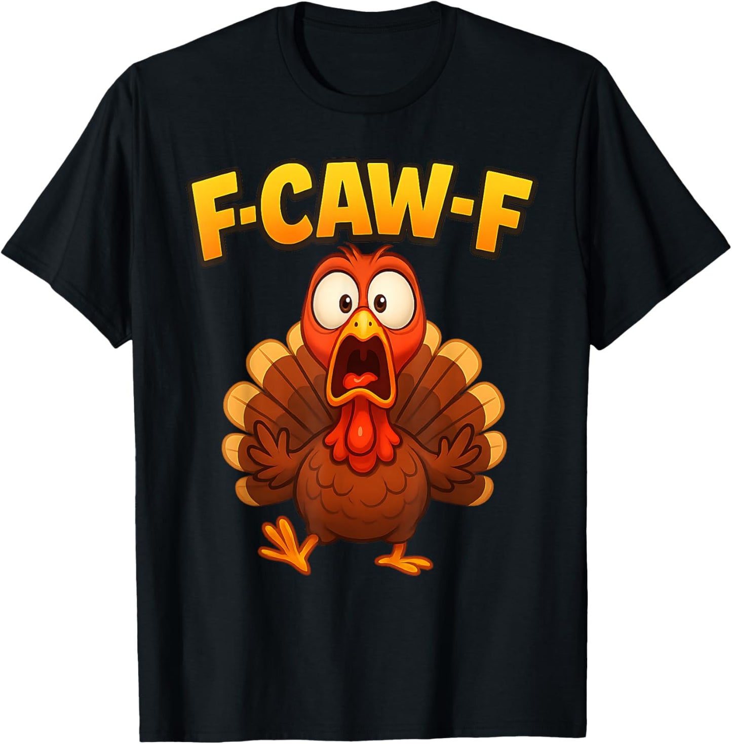 Thanksgiving F-Caw-F Turkey Meme Funny Turkey Humor F'CAW-F
