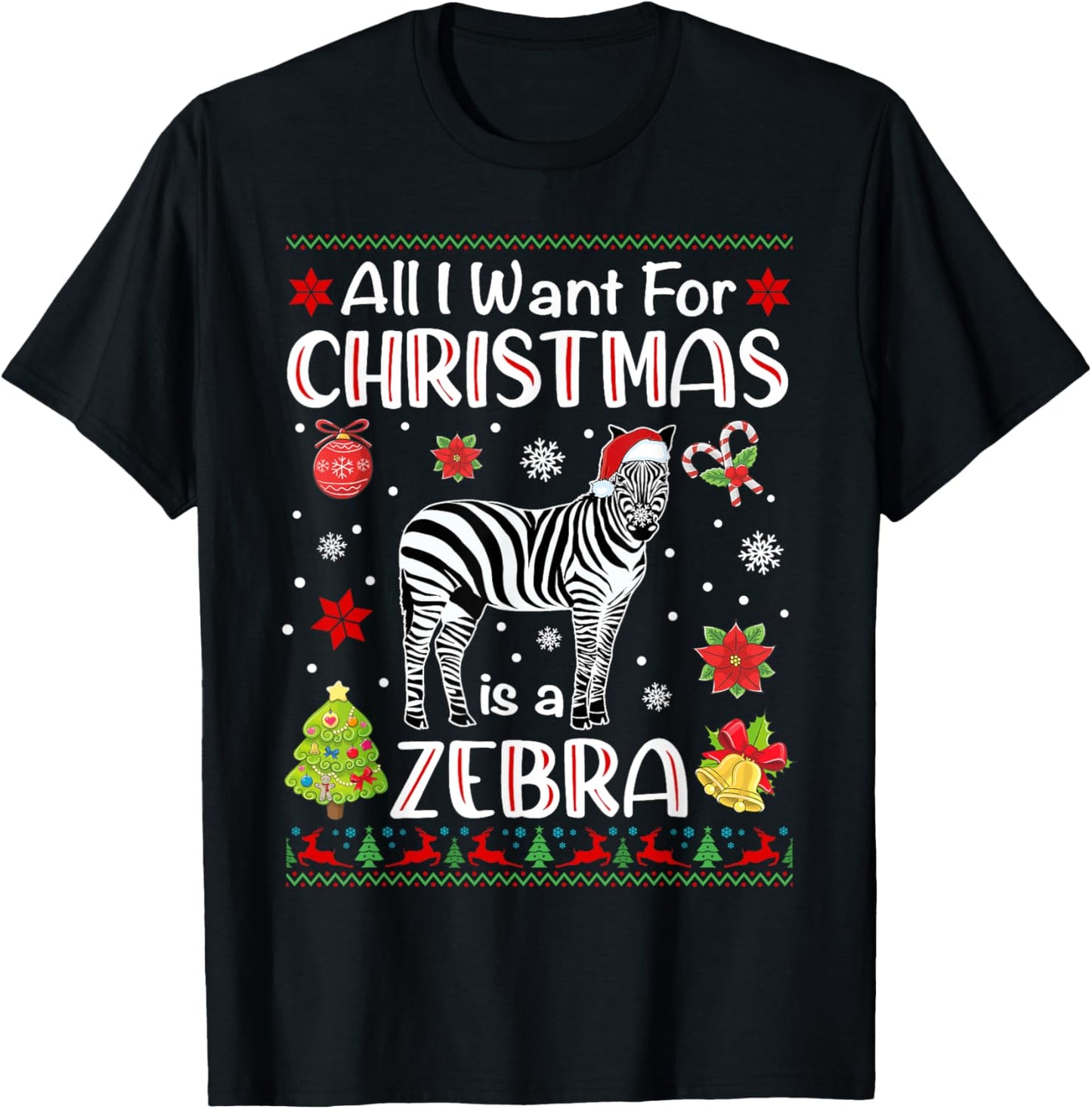 All I Want For Christmas Is A Zebra Funny Xmas Holiday