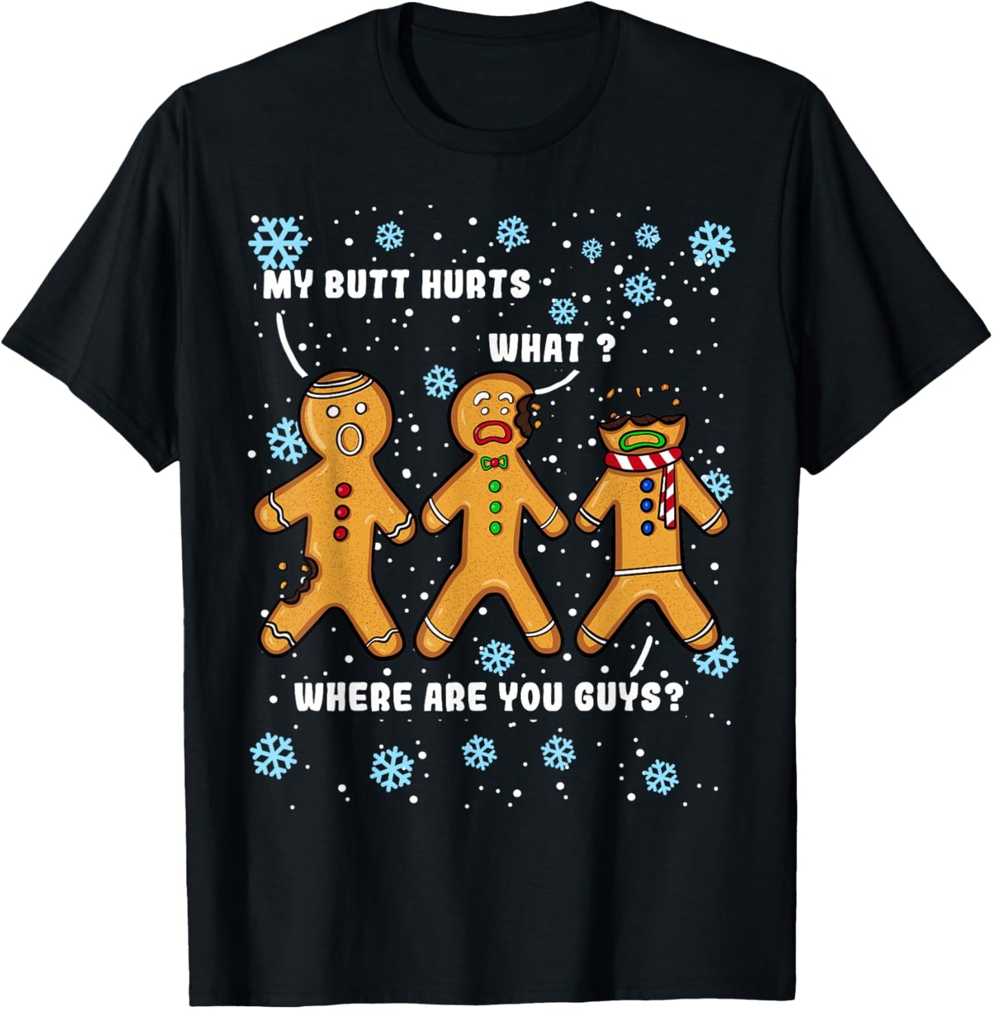 Gingerbread Man Cookie My Butt Hurts Funny Christmas Men