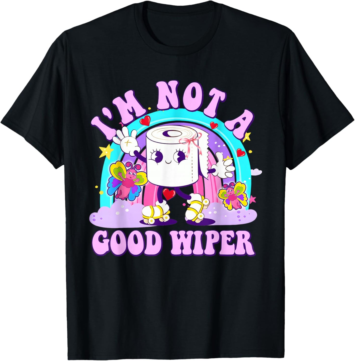 Embarrassing I'm Not A Good Wiper Funny Adult Humor