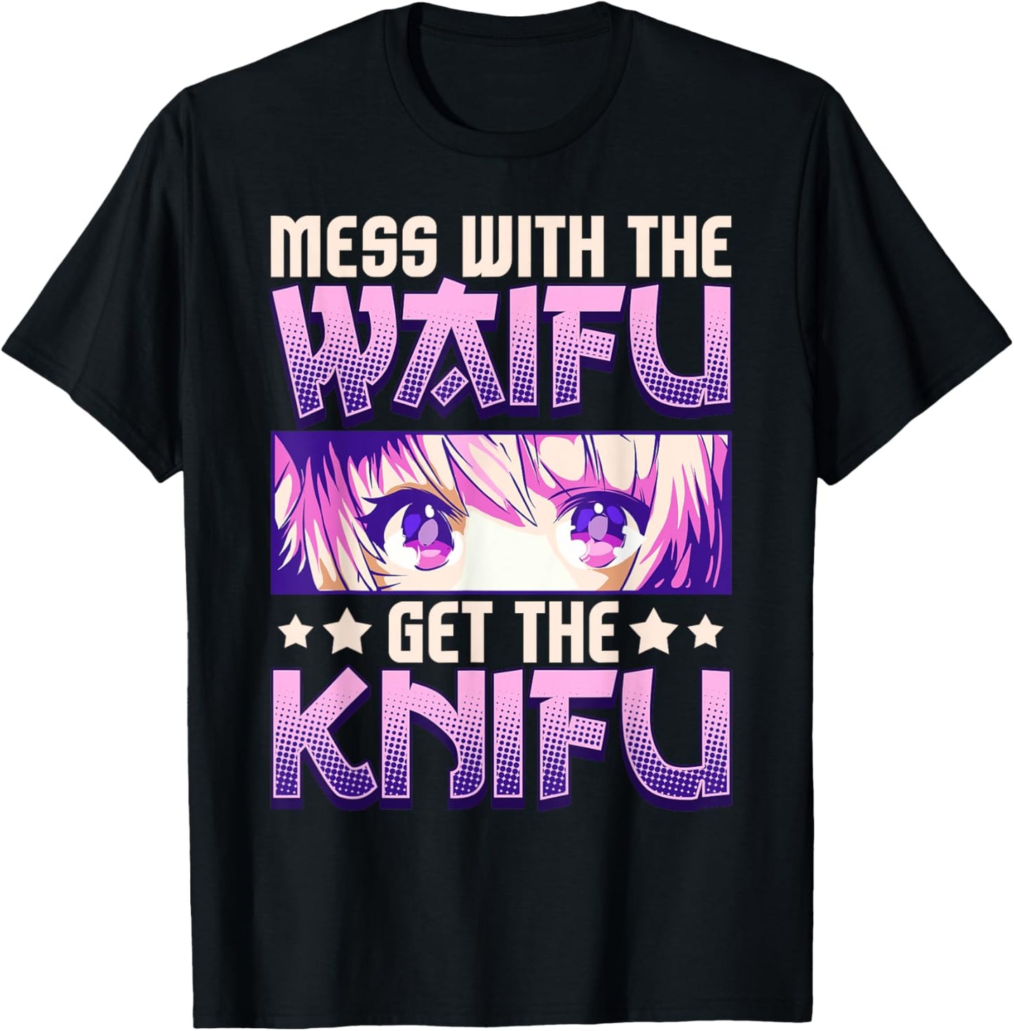 Mess With The Waifu Get The Knifu Cute Anime Girl