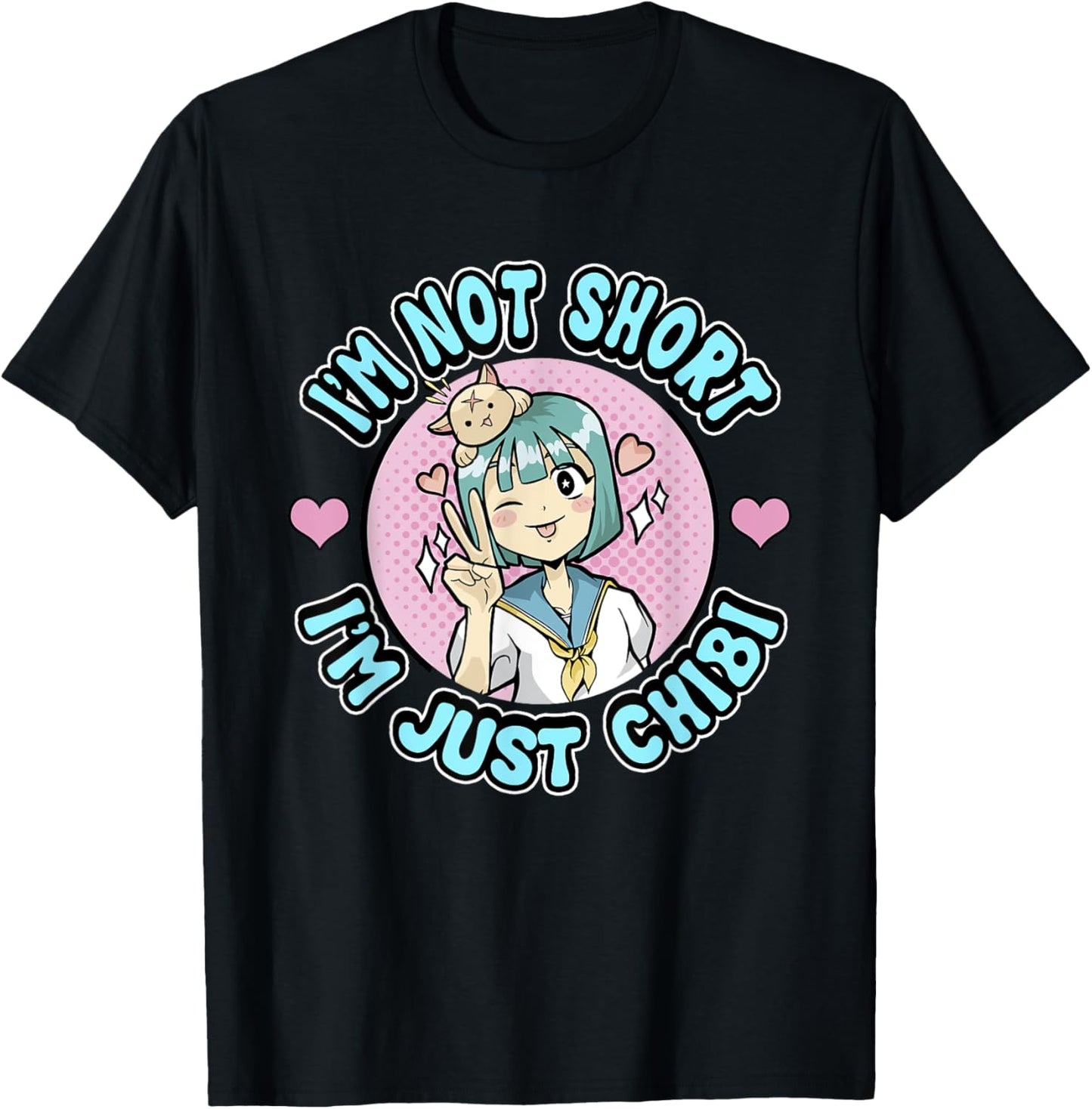 Funny Merch Sayings Manga Im Not Short Im Just Chibi Anime