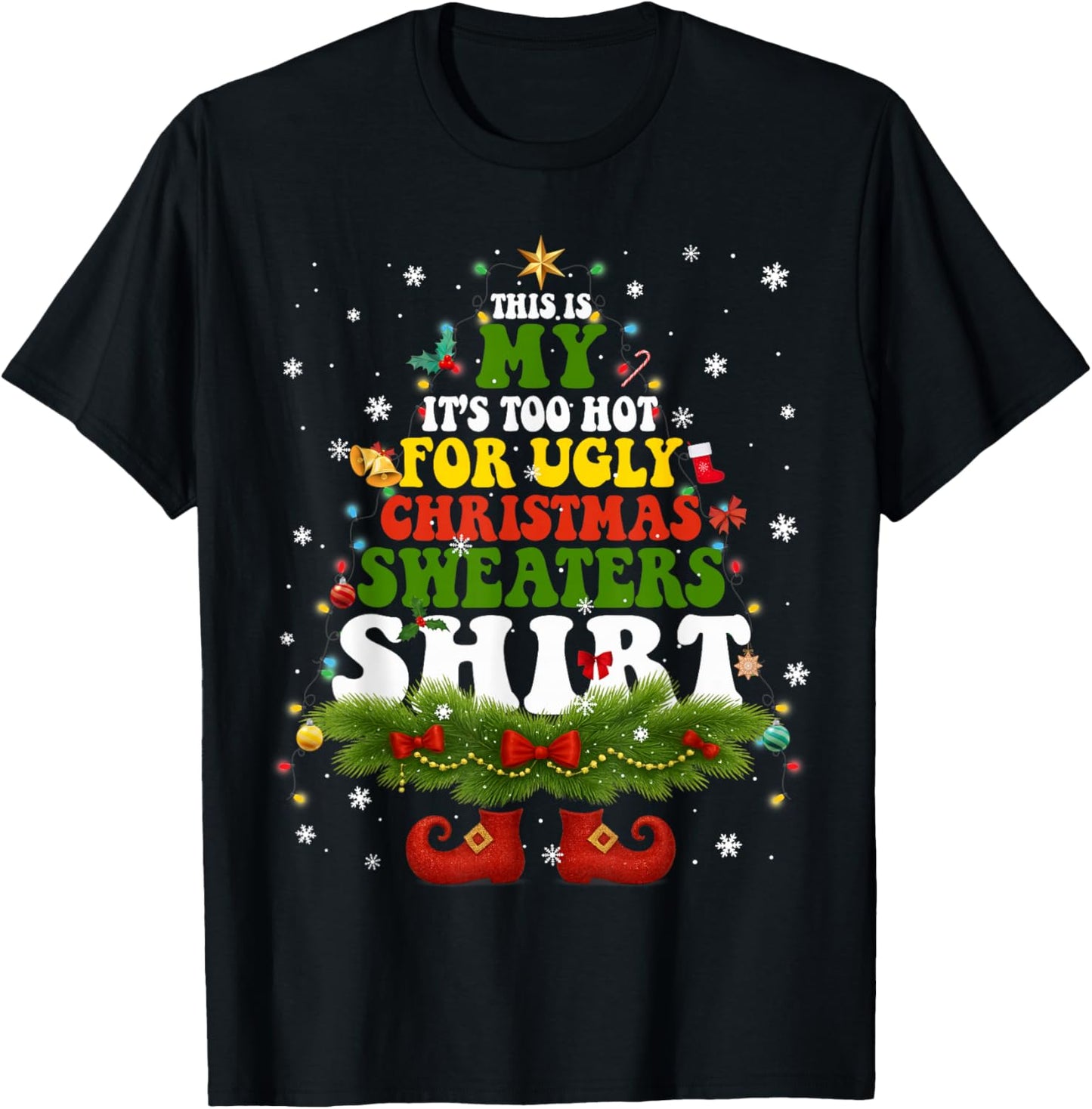 It Too Hot for Ugly Christmas Sweater Shirts Xmas Men Women