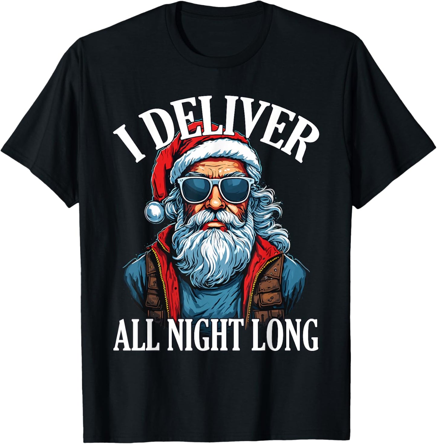 I Deliver All Night Long. Funny Santa Christmas Xmas