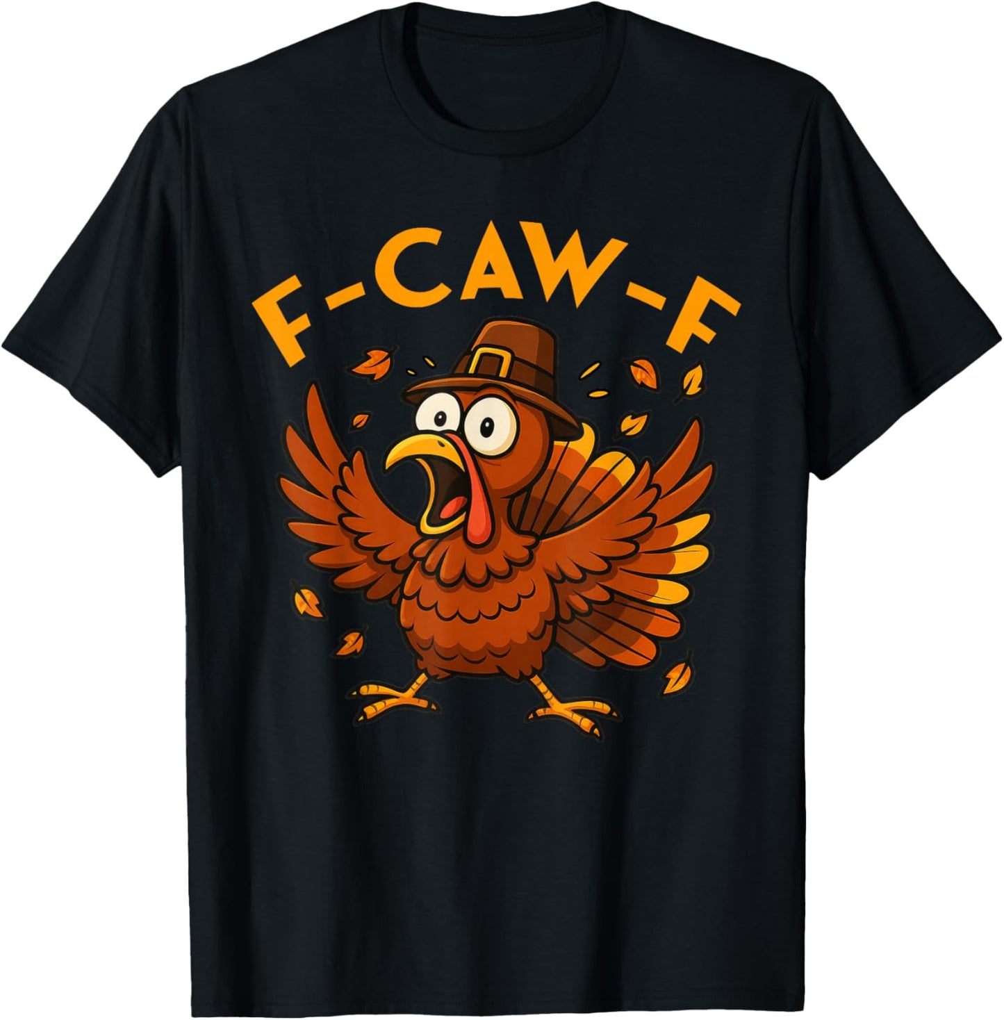 F-Caw-F Funny Turkey Joke Thanksgiving Party Humor Holiday