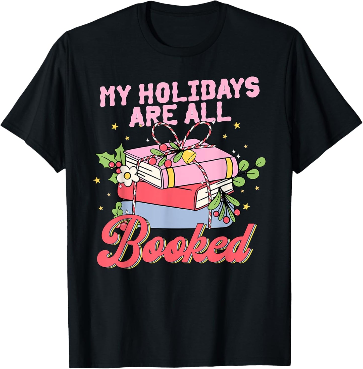 My Holiday's Are All Booked, Book Lover Librarian Christmas