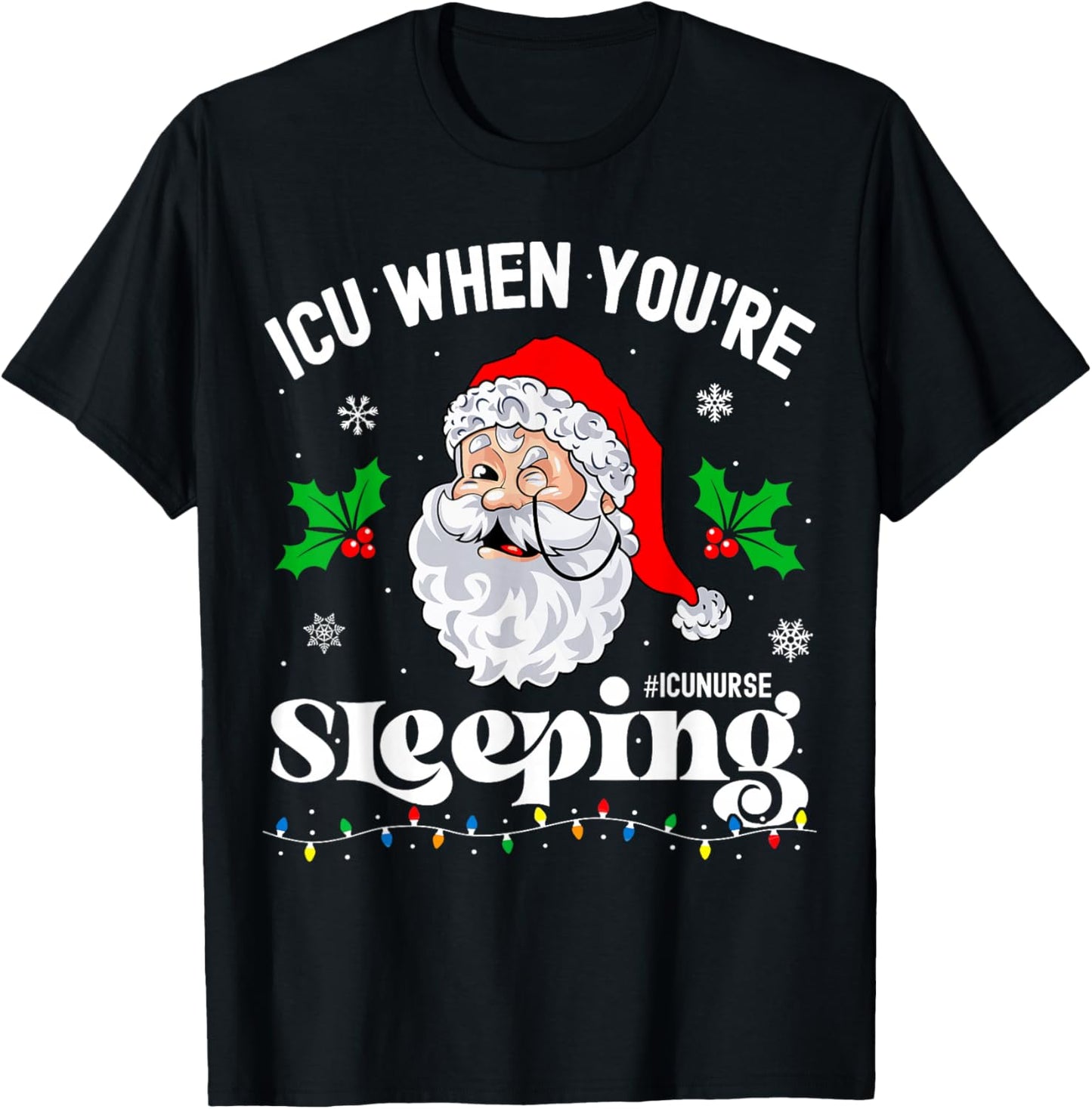 ICU When You're Sleeping Funny ICU Nurse Christmas Santa