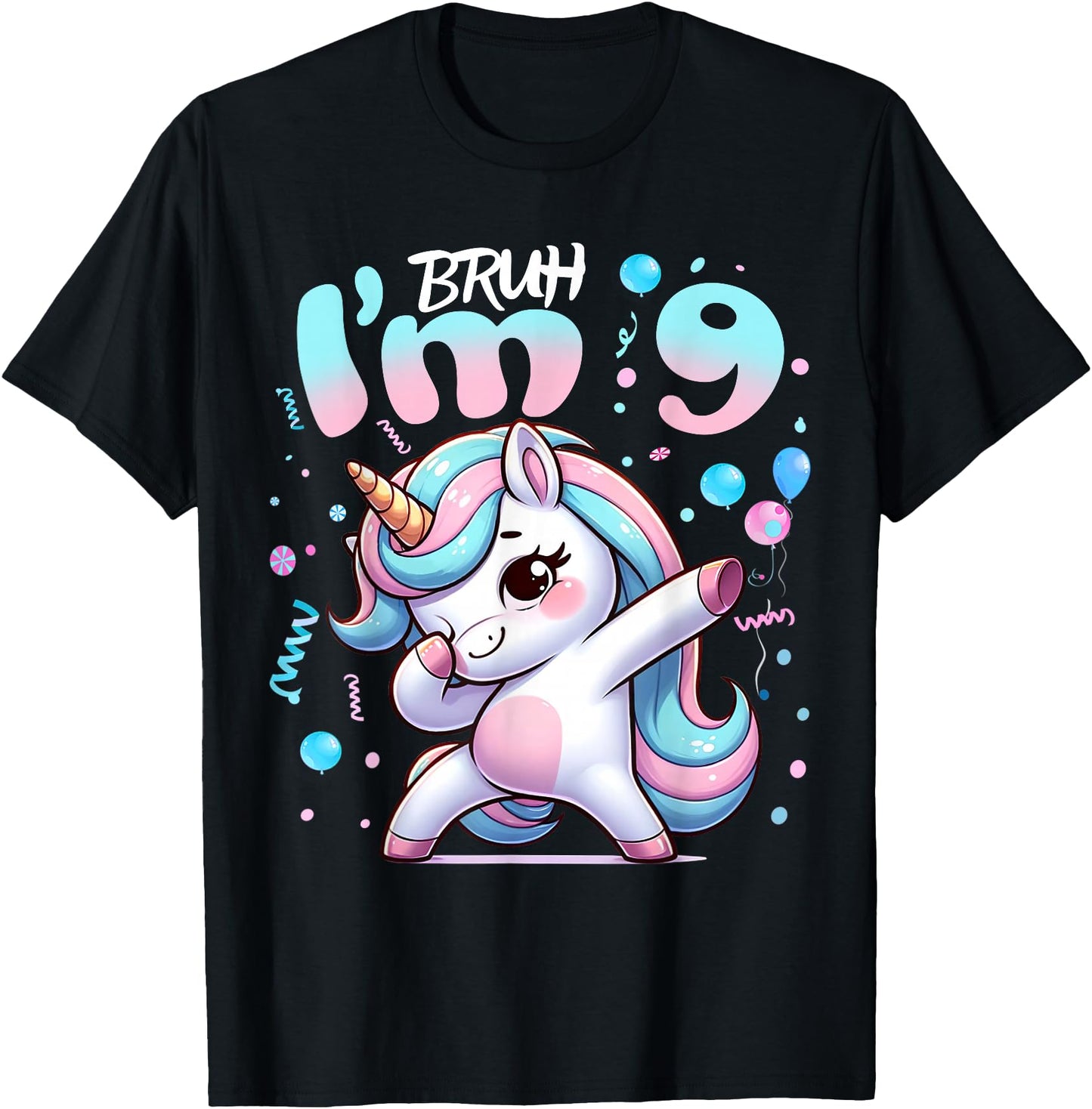 9th Birthday Girl Dabbing Unicorn Bruh I'm 9 Years Old Girls