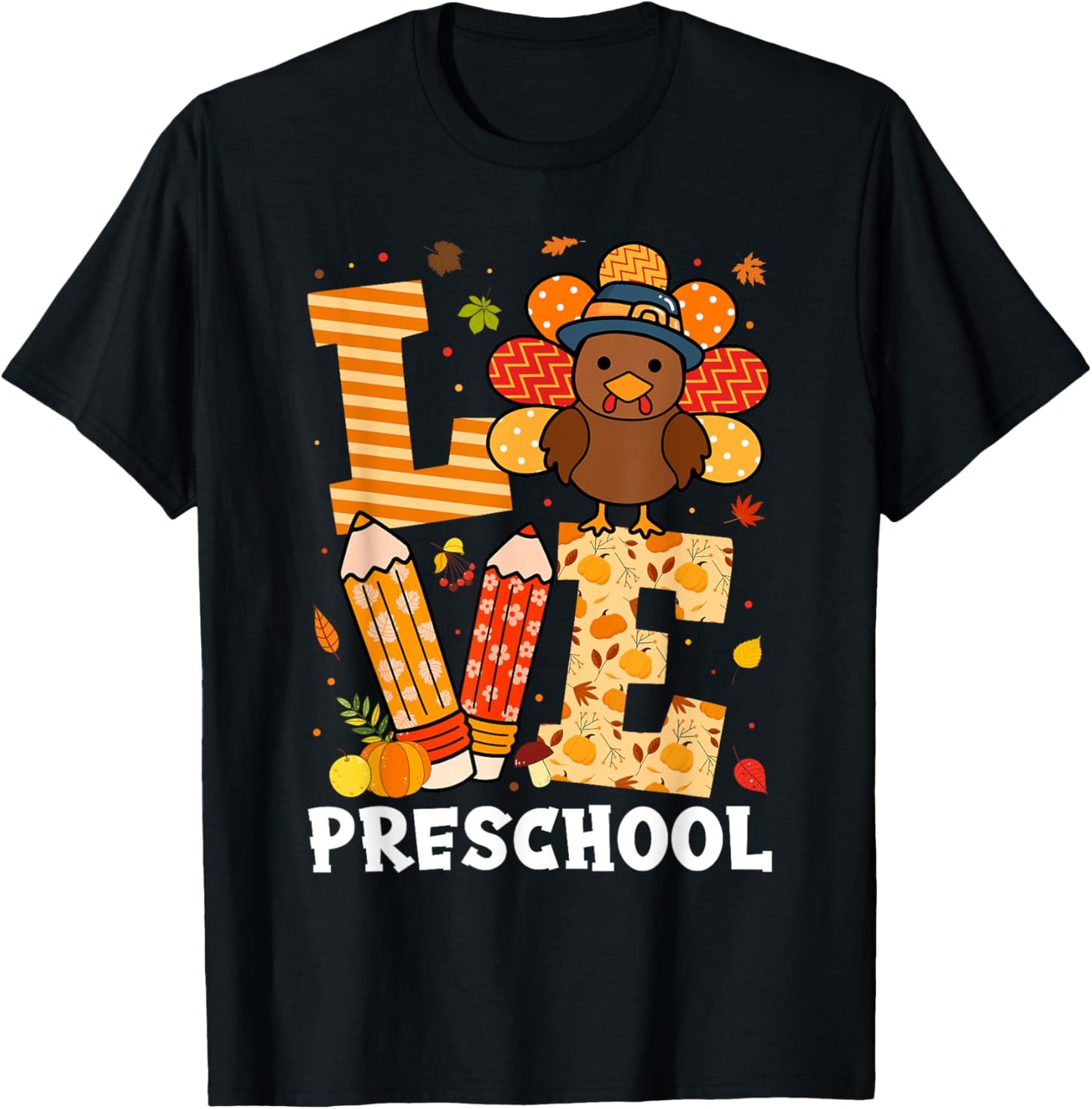 Thanksgiving Love Preschool Teacher Turkey Autumn Fall T-Shirt for Men Women Girls Kids