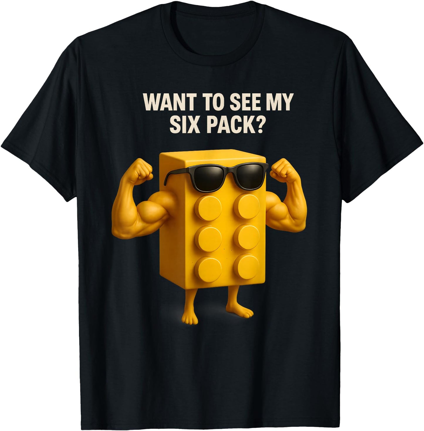 Want To See My Six Pack Bricks Lover Master Builder