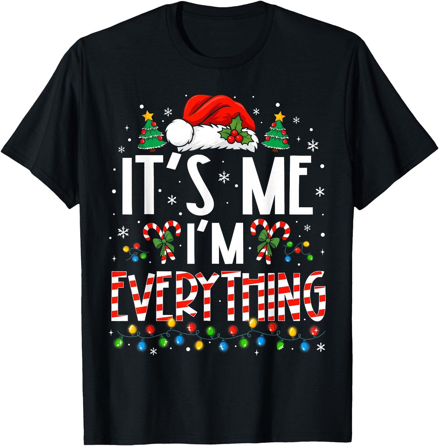 It's Me I'm Everything Funny Christmas Matching Couples Xmas