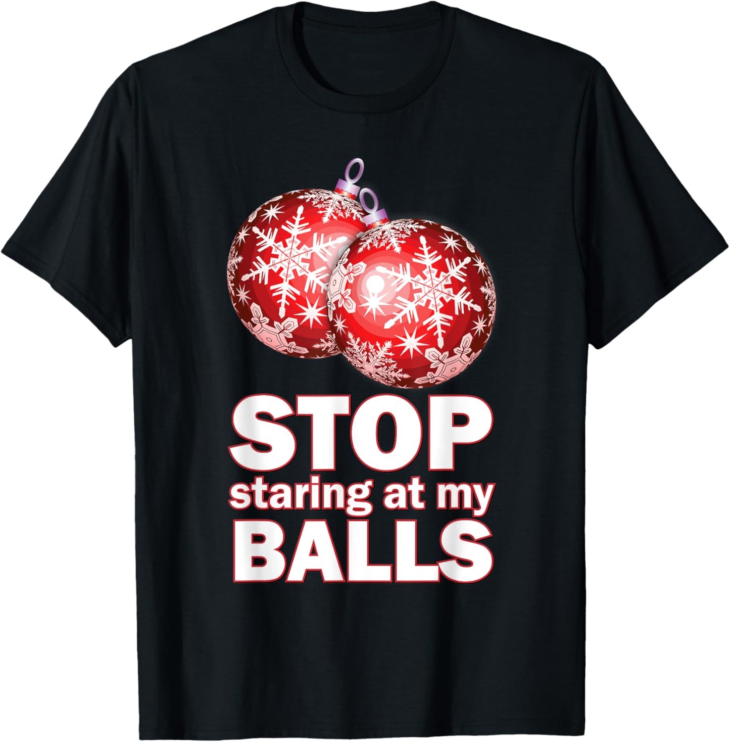 Ornament Christmas Funny Stop Staring at My Balls Xmas Gift