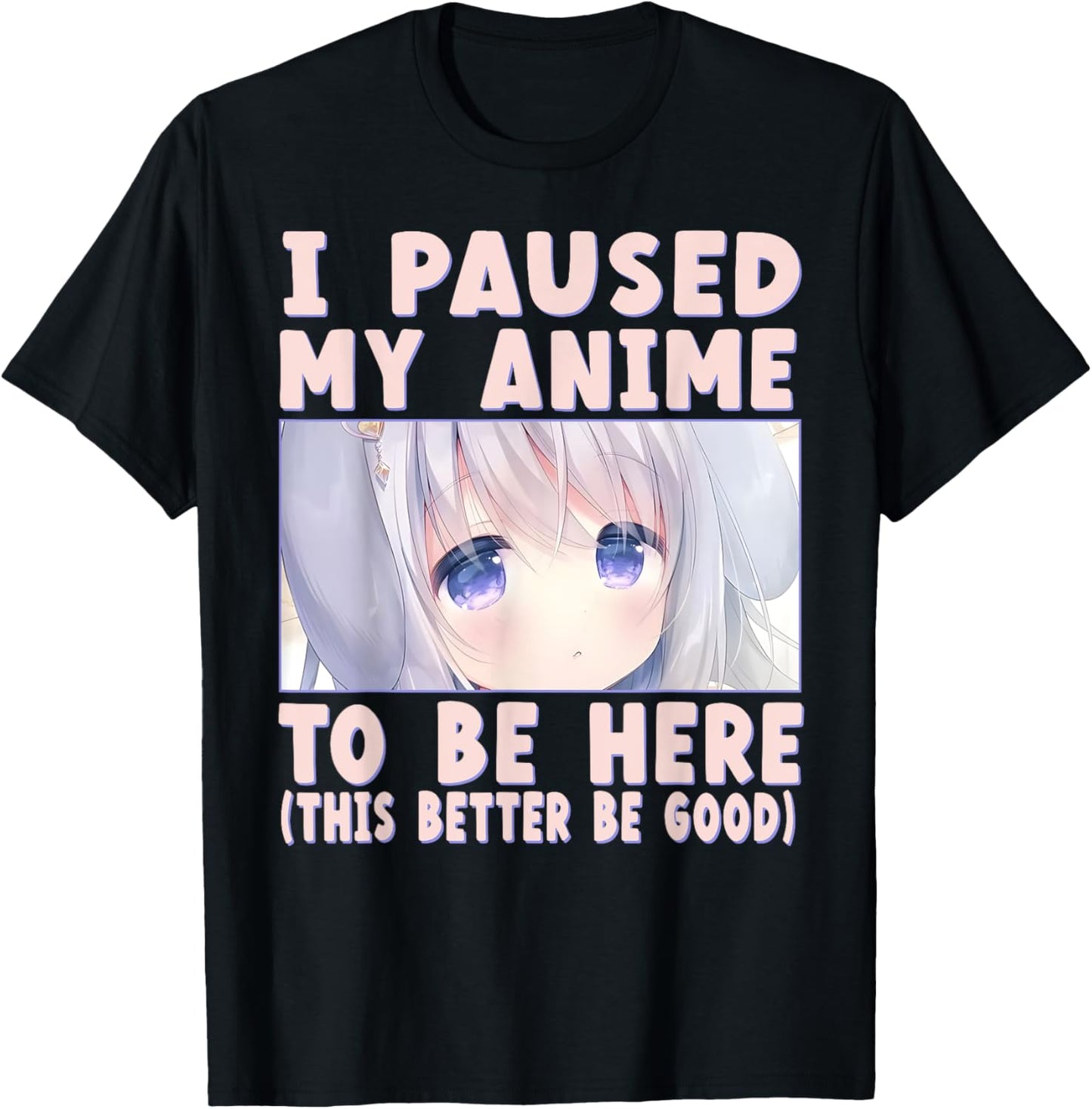 Kawaii Girl I Pause My Anime To Be Here Japanese Manga Anime