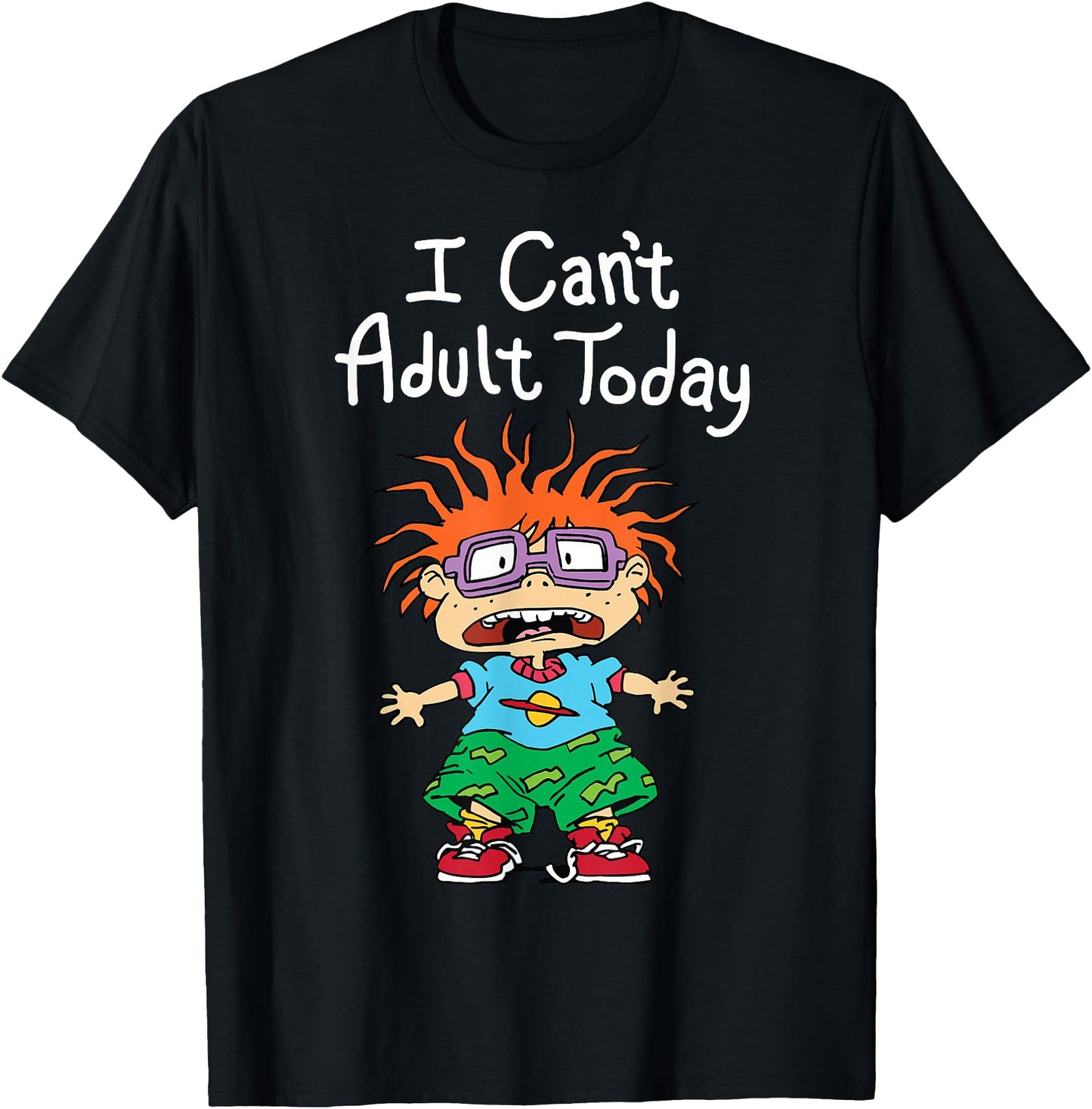 I Can't Adult Today Chuckie
