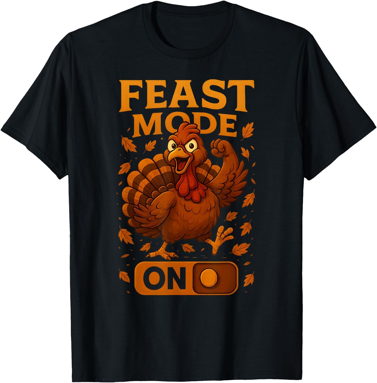 Feast-Mode ON Funny Thanksgiving Turkey Cartoon Humor Style