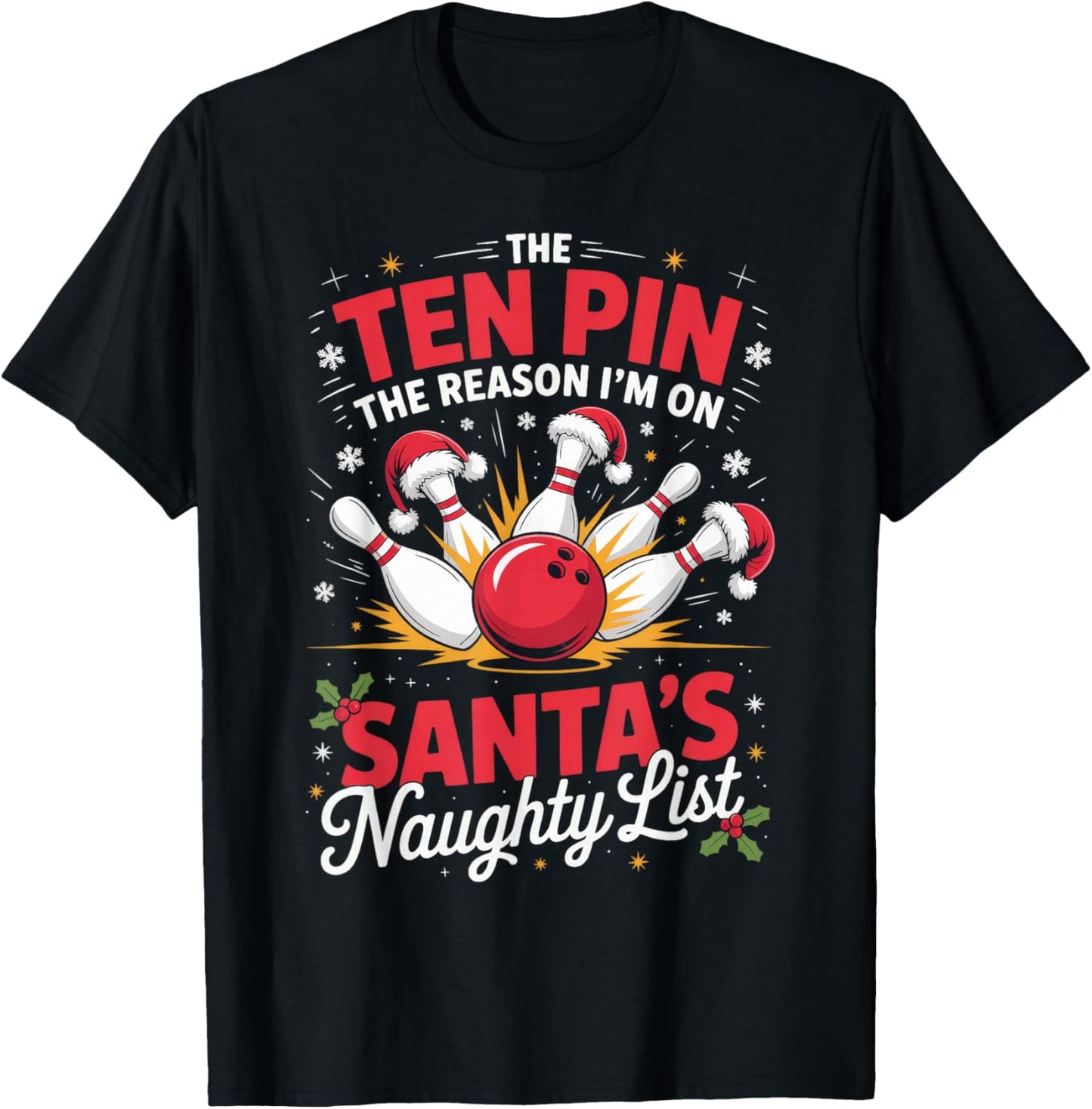 Ten Pin Reason I'm On Santa's Naughty List Funny Bowling