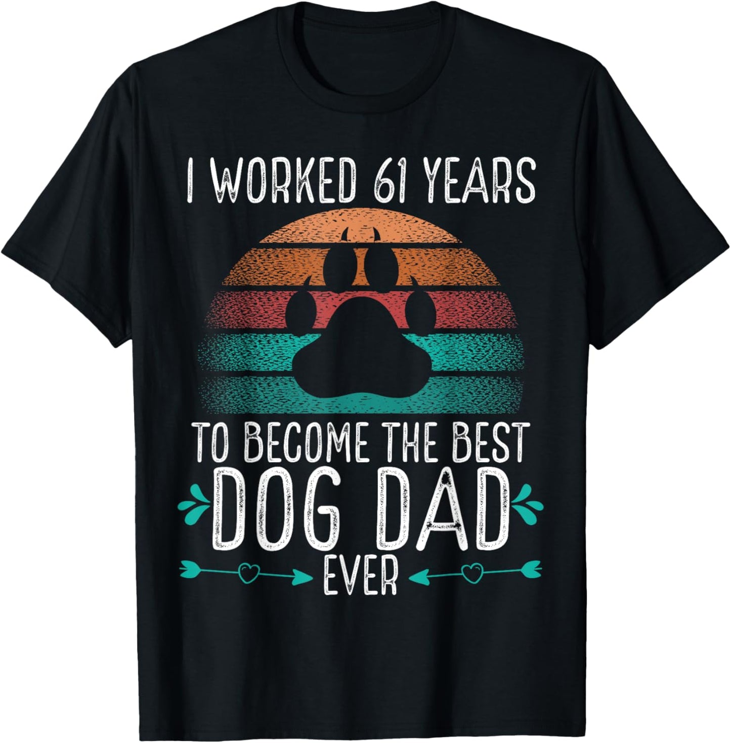 61 Birthday Idea Fathers Day Dog Lover 61 Year Old Dog Dad T-Shirt for Men Women Kids
