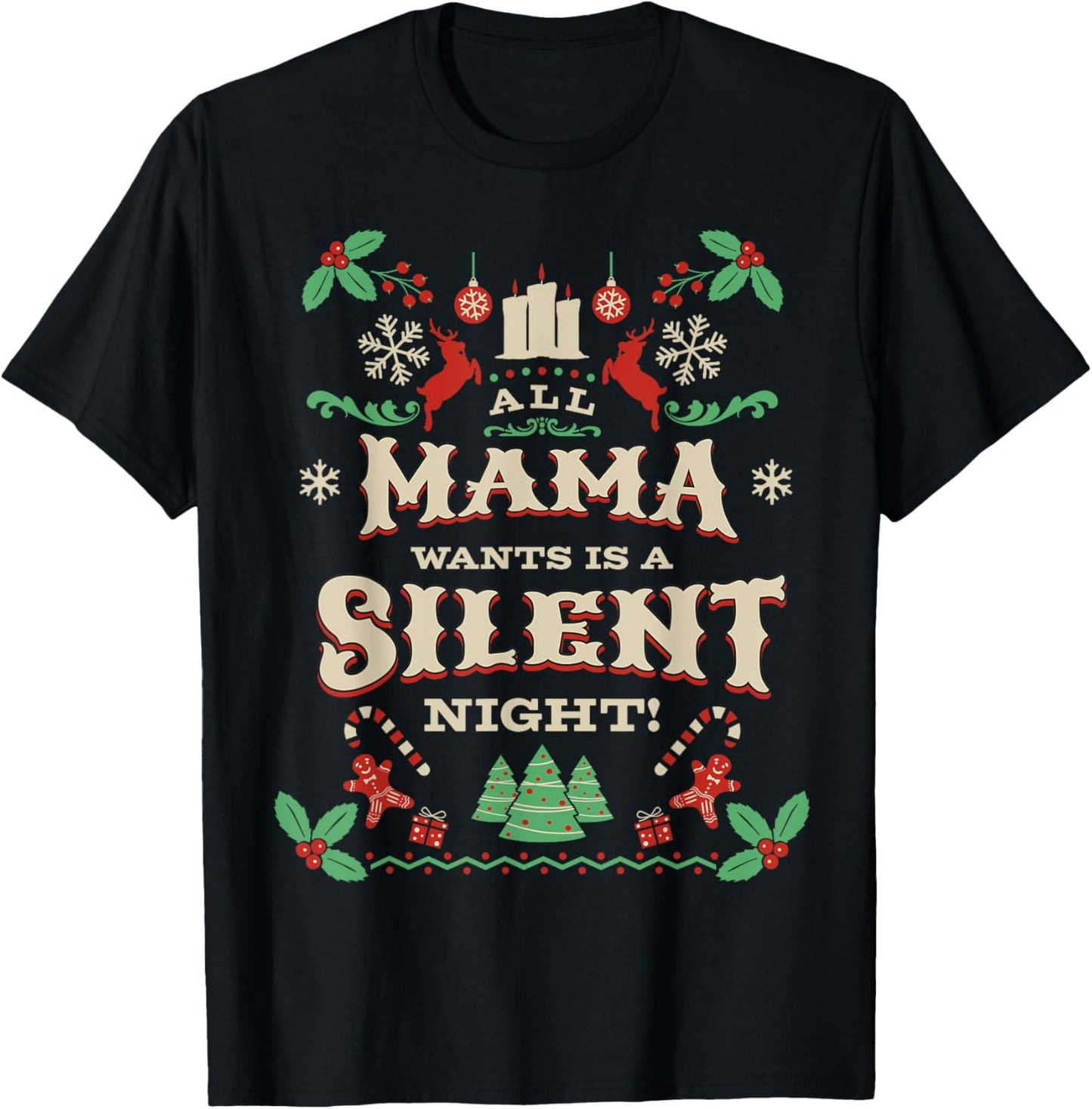 Funny All Mama Wants is a Silent Night Xmas Carol Womens