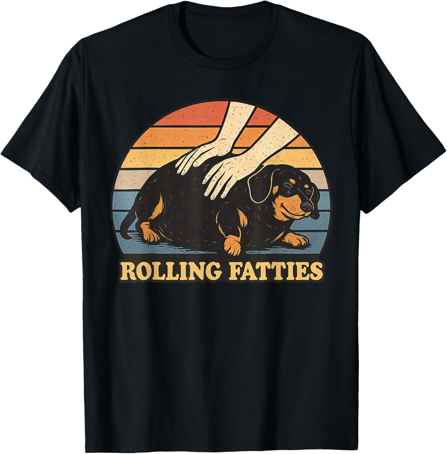 Dachshund Rolling Fatties Pun Joke Dog Lover T-Shirt for Men Women