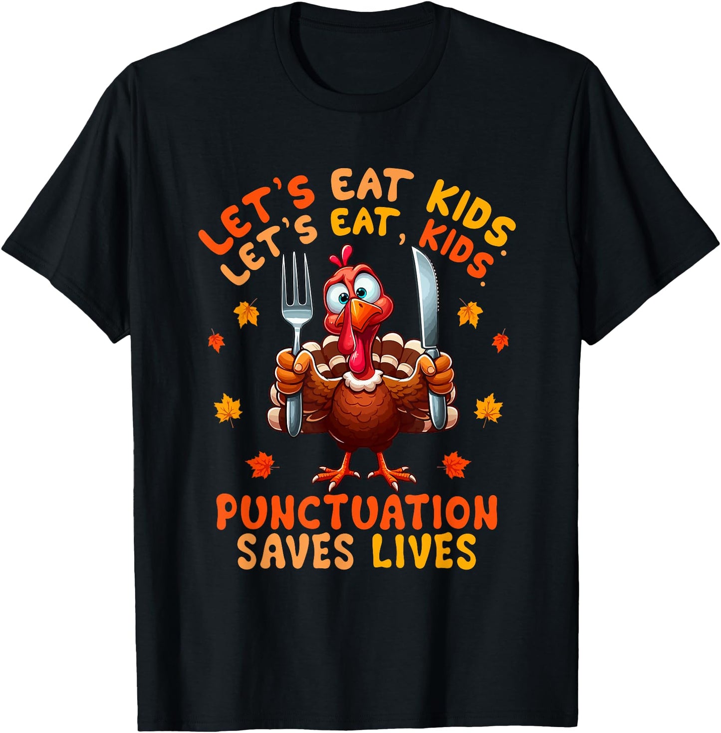 Eat Punctuation Saves Lives Thanksgiving Turkey Teacher