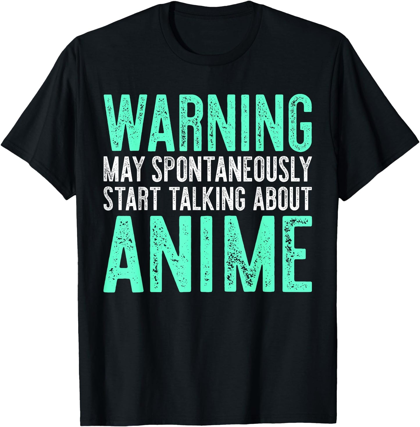 Warning May Spontaneously Start Talking About Anime T-shirt