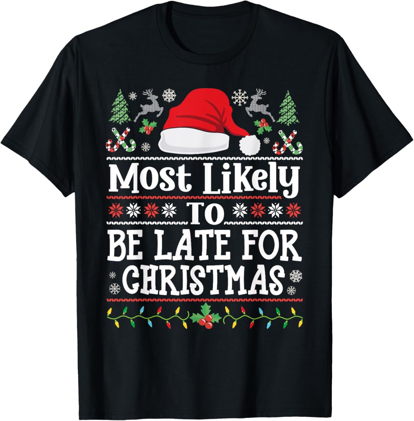 Most likely to be Late for Christmas Funny Family Xmas