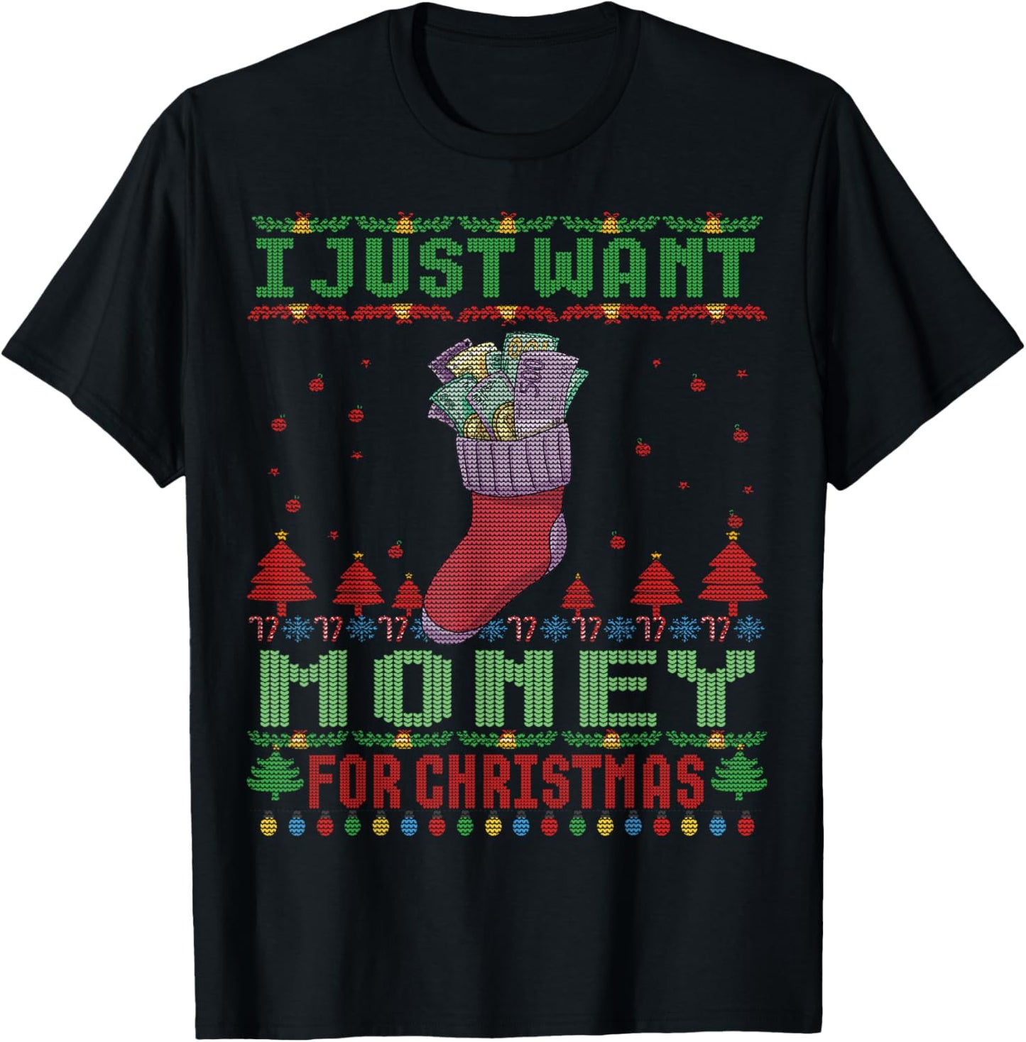 I just Want Money for Ugly Christmas Sweater Xmas