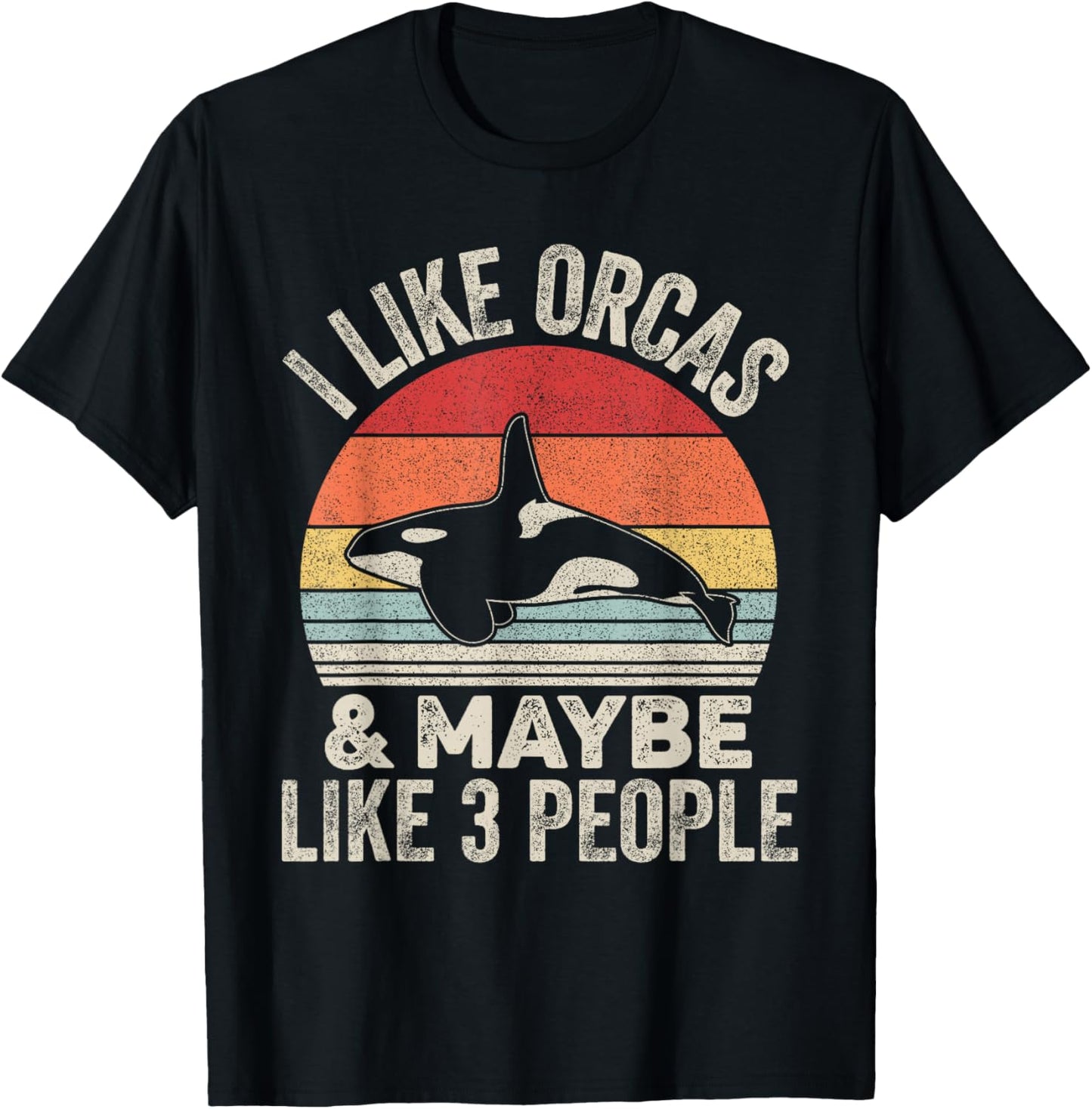 Vintage Retro I Like Orcas &Maybe 3 People Orca Killer Whale T-Shirt
