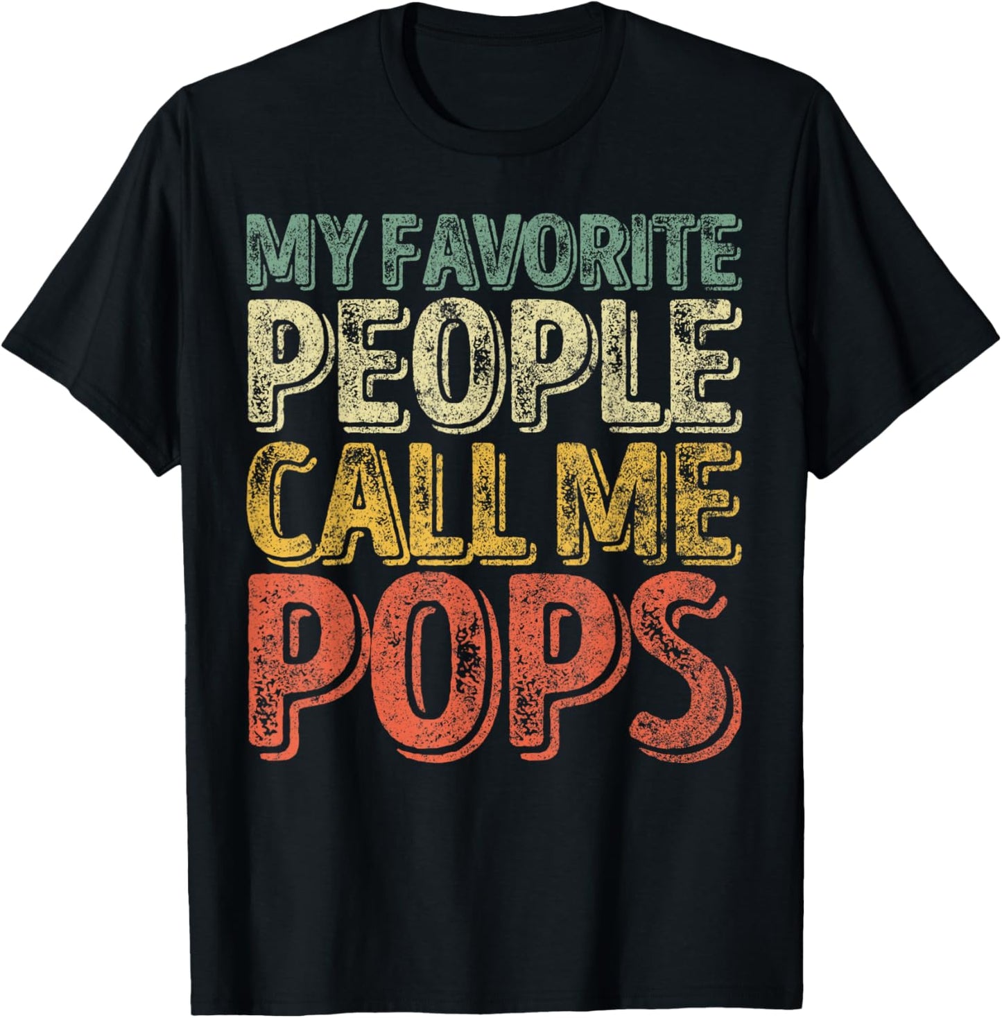 My Favorite People Call Me Pops Shirt Xmas Gift Father's Day