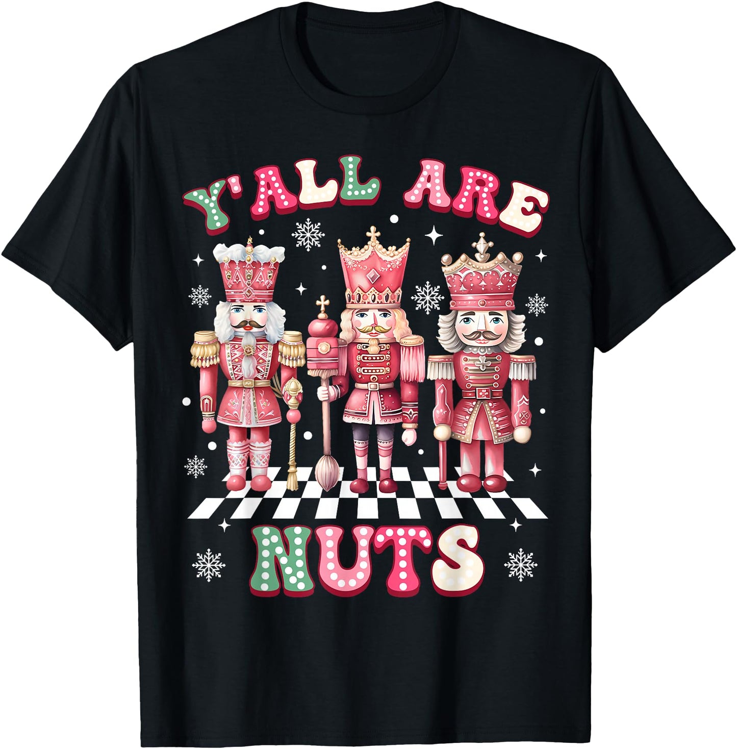 Y'all are Nuts Merry Christmas Pink Nutcracker Soldier Lover