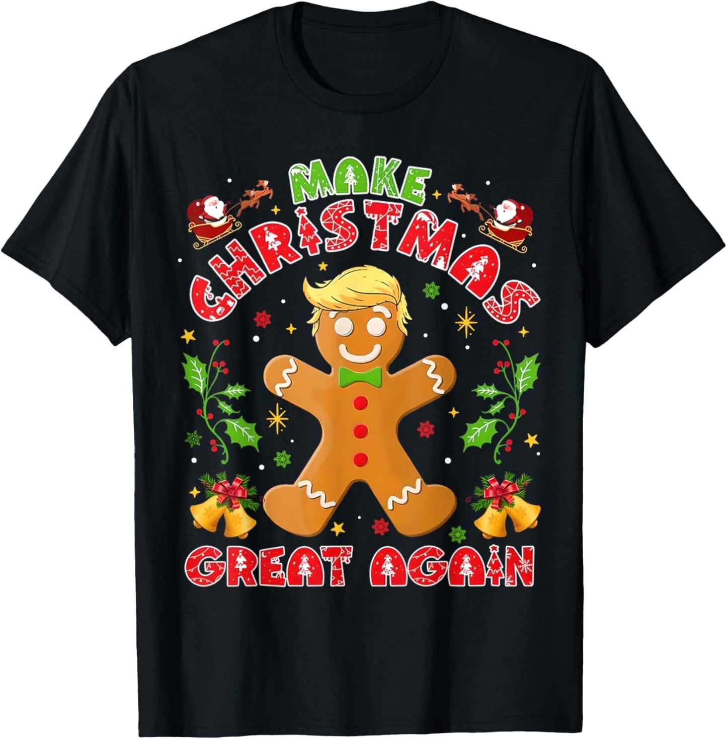 Funny Trump Gingerbread Man Make Christmas Great Again 2024
