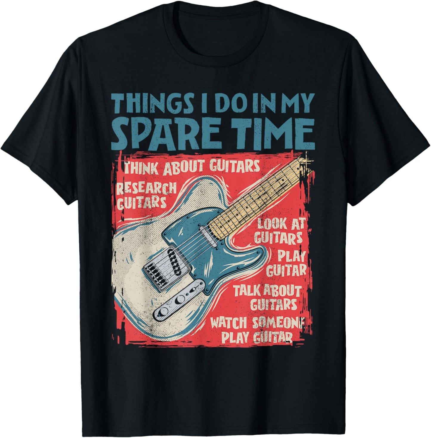 Guitar Things I Do In My Spare Time Funny Electric Guitarist