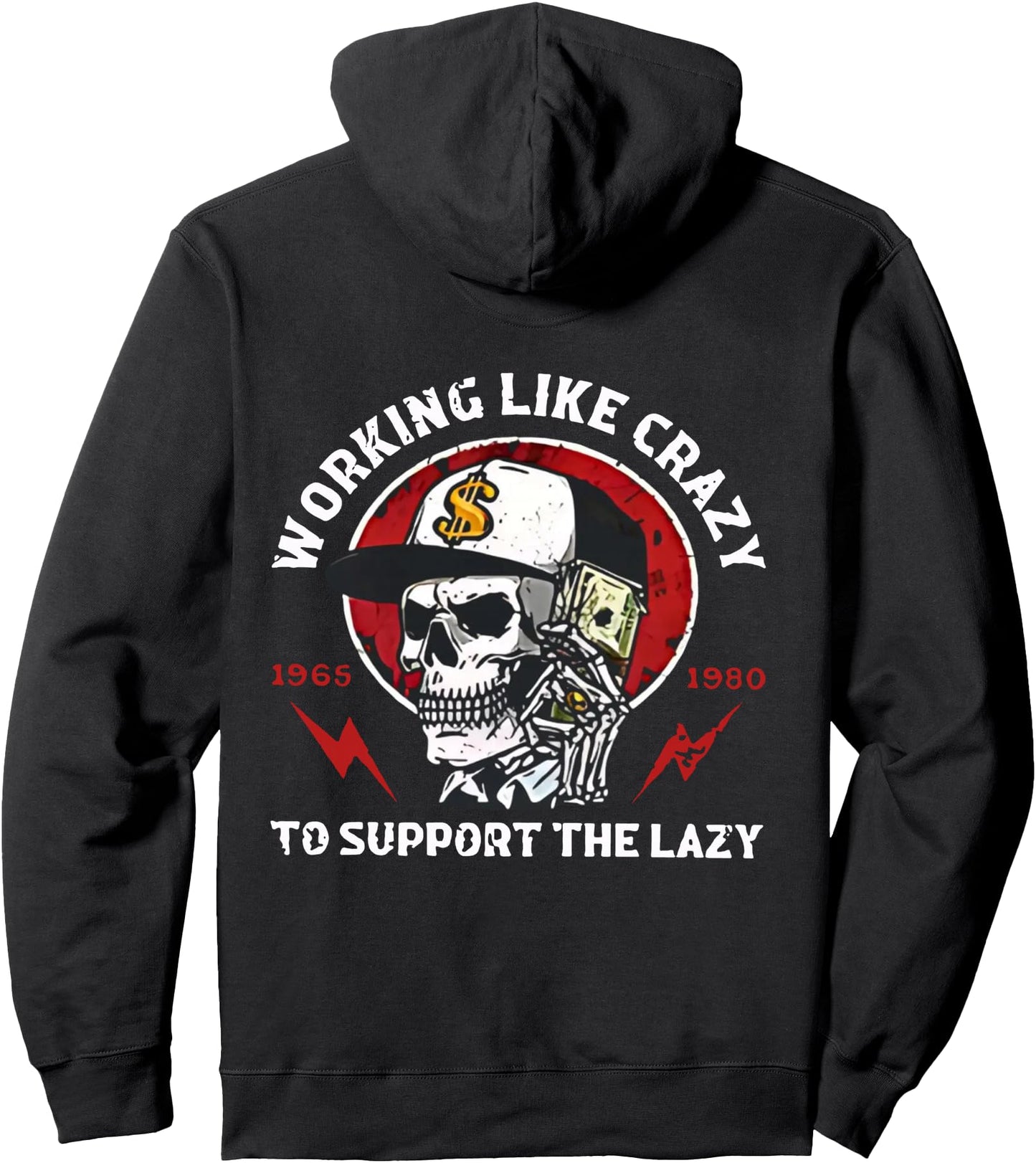 (ON BACK) Gen X Working Like Crazy To Support The Lazy Pullover Hoodie