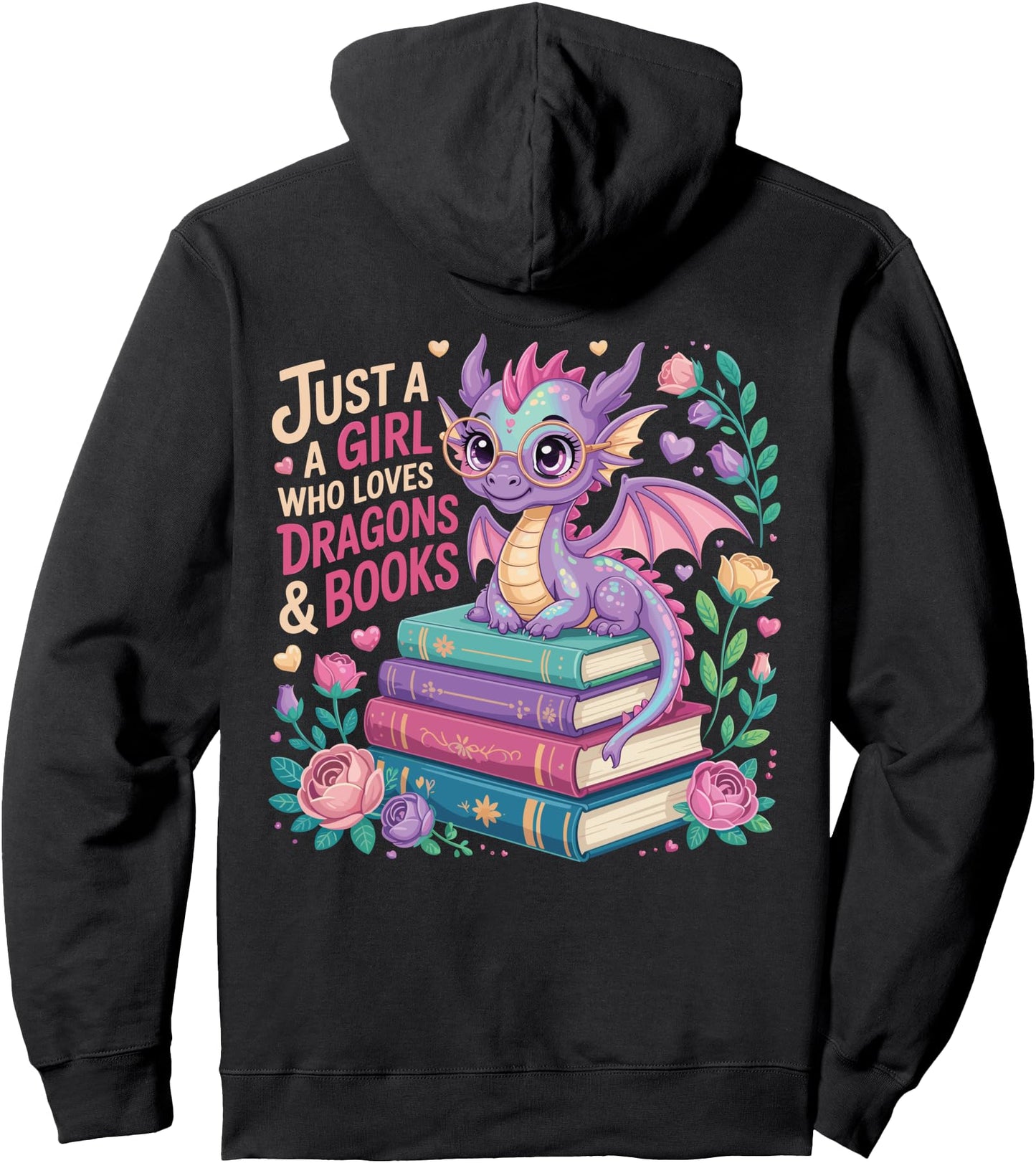 Just a Girl Who Loves Dragons and Books Dragon On Back Pullover Hoodie