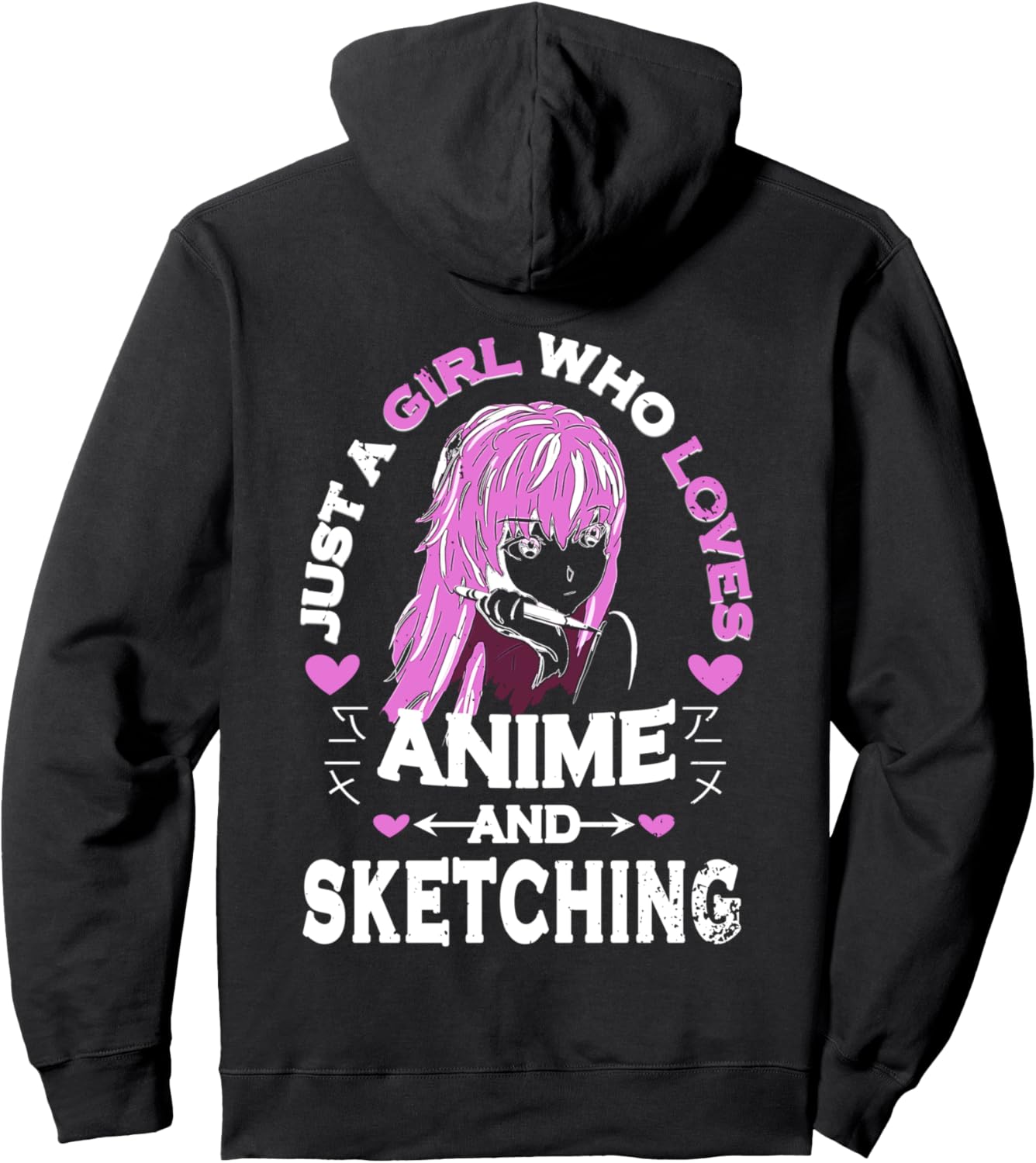 Anime And Sketching - Just A Girl Who Loves Anime Pullover Hoodie