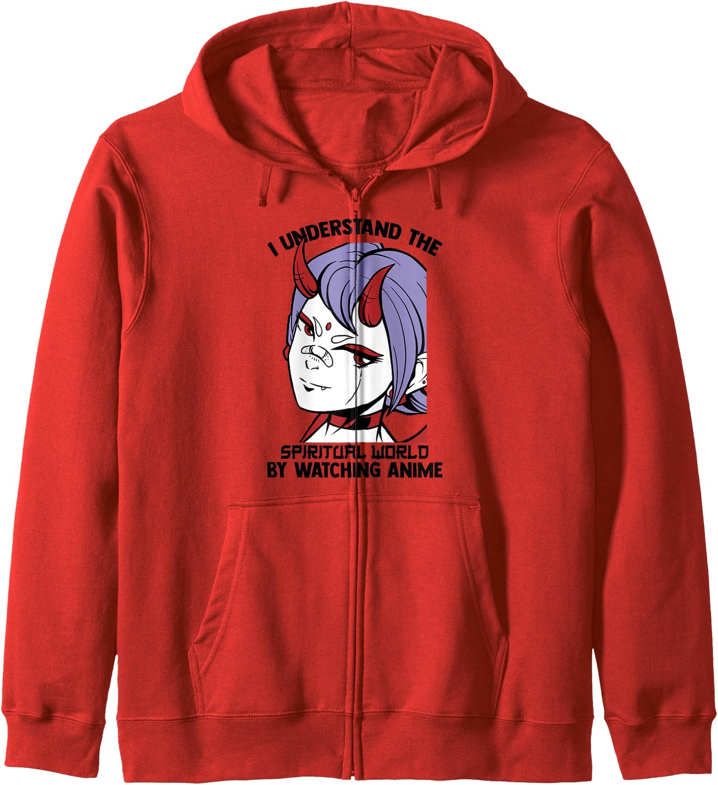 I Understand The Spiritual World By Watching Anime - Otaku Hoodie