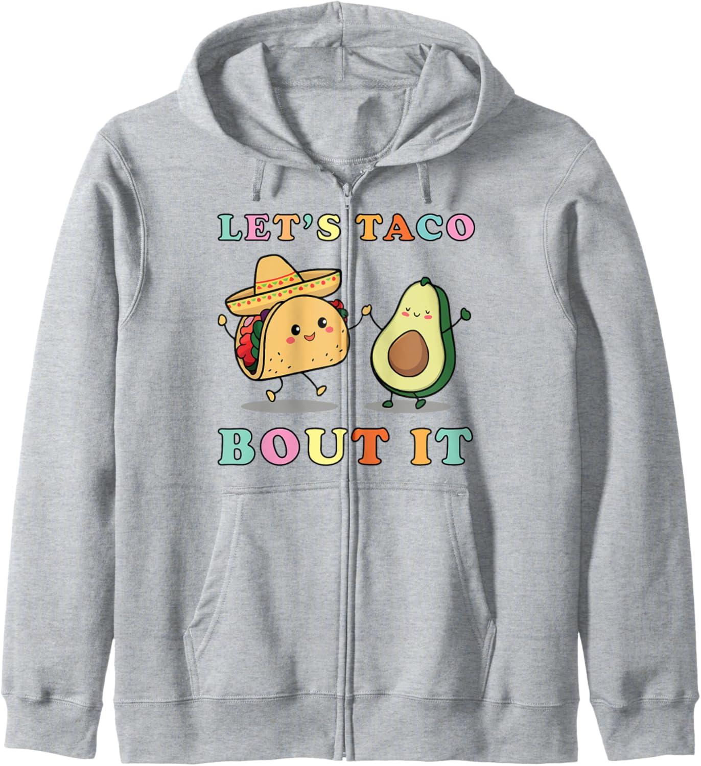Cute Lets Taco Bout It Funny Mexican Dancing Taco Avocado Zip Hoodie