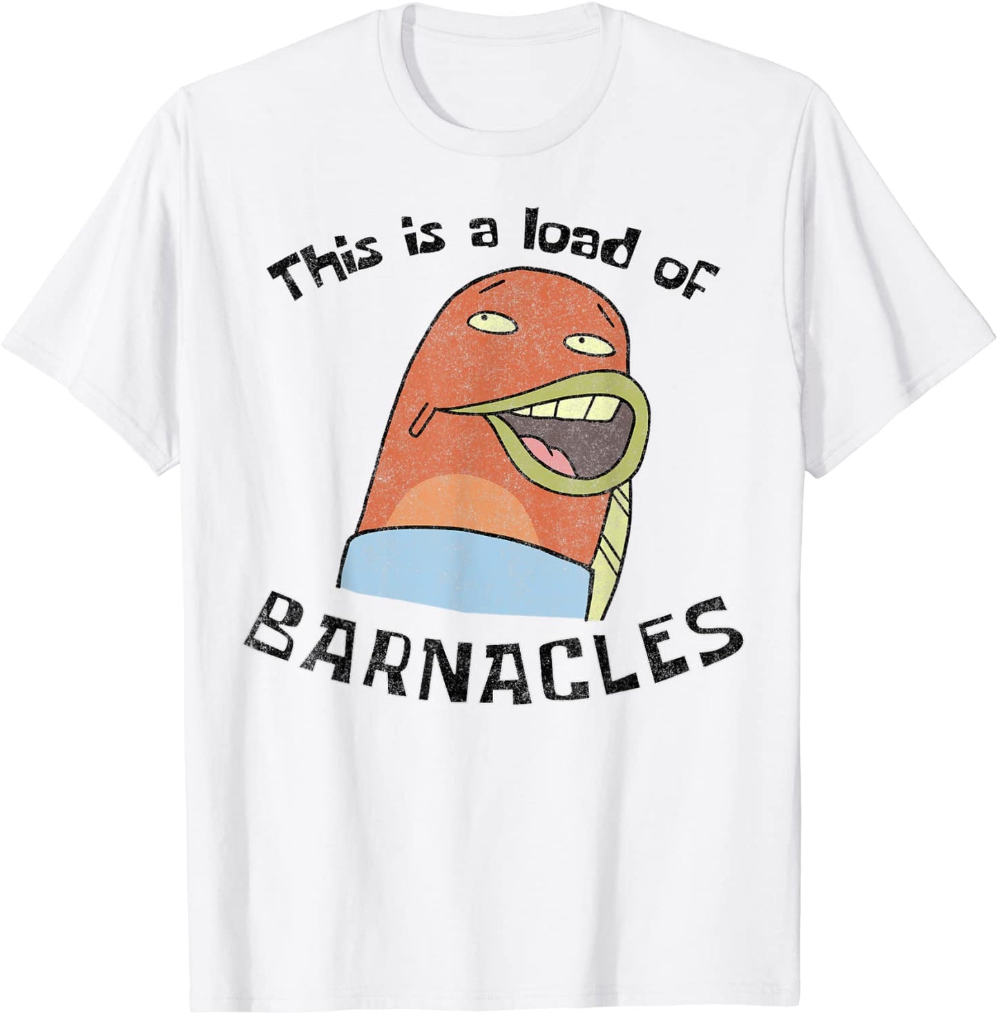 SpongeBob SquarePants This Is A Load Of Barnacles T-Shirt