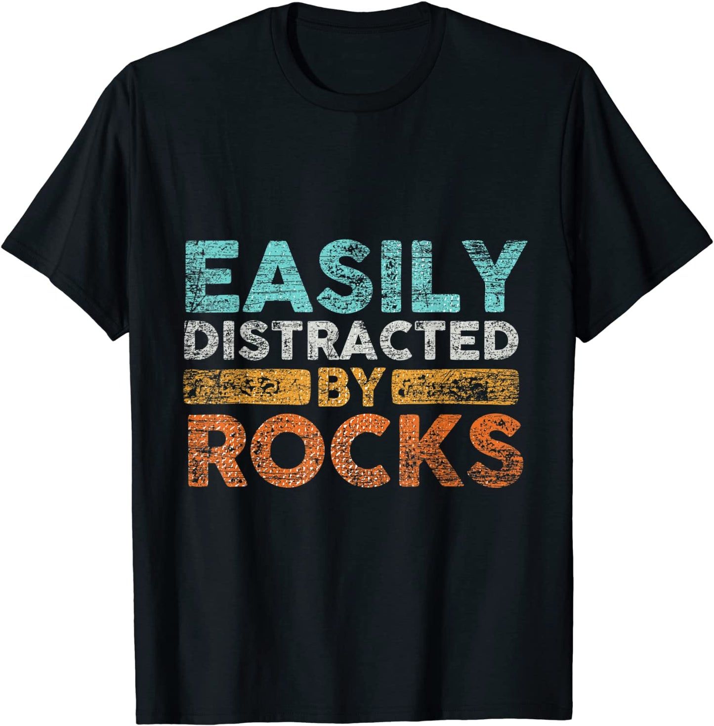 Easily Distracted By Rocks Geology T-Shirt