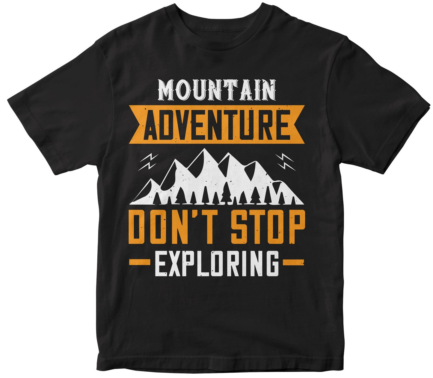 Mountain Adventure Don’T Stop Exploring